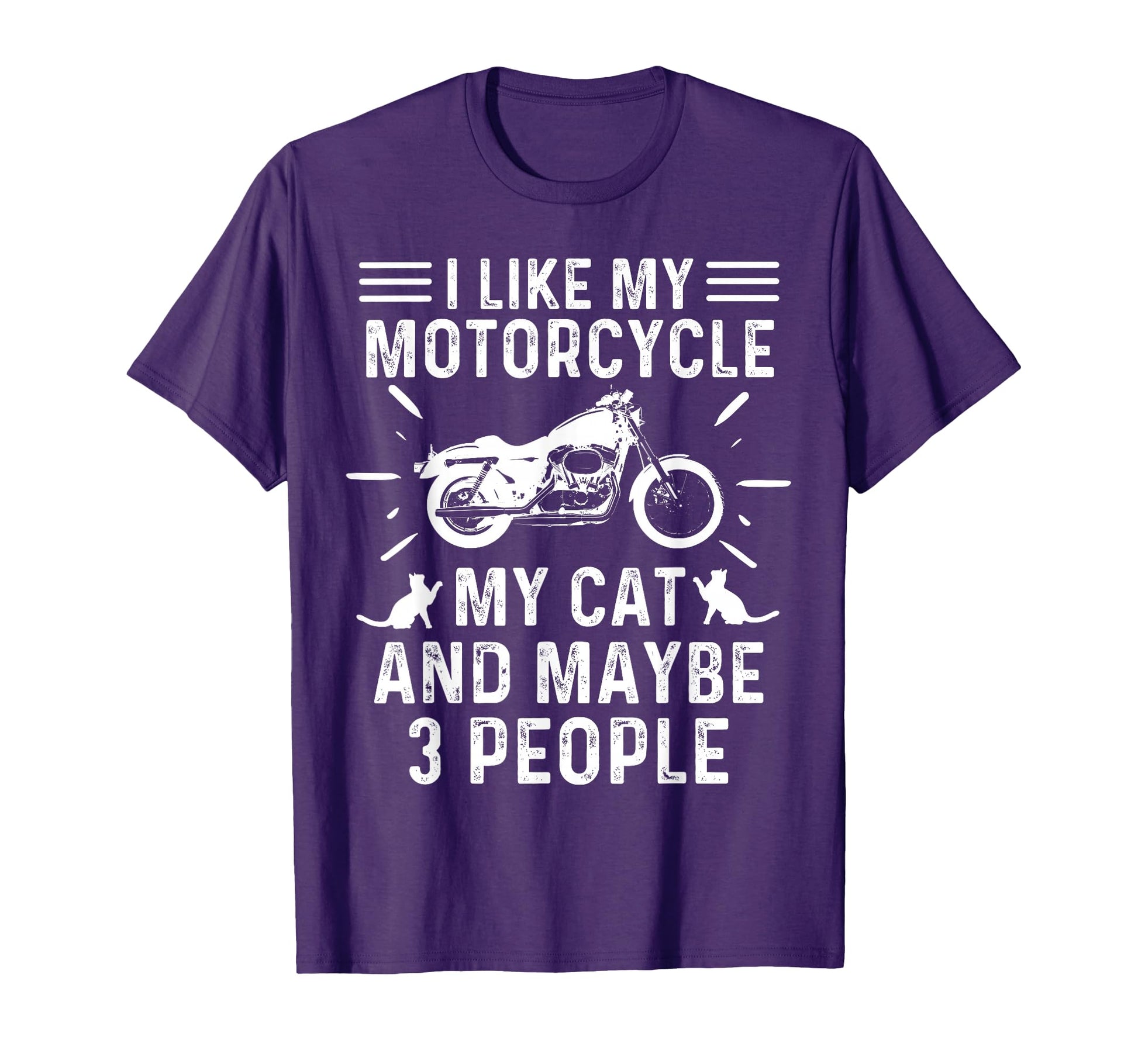 I Like My Motorcycle My Cat And T-Shirt - Fun Novelty Design Men Women - T-Shirt, Sweatshirt, Hoodie