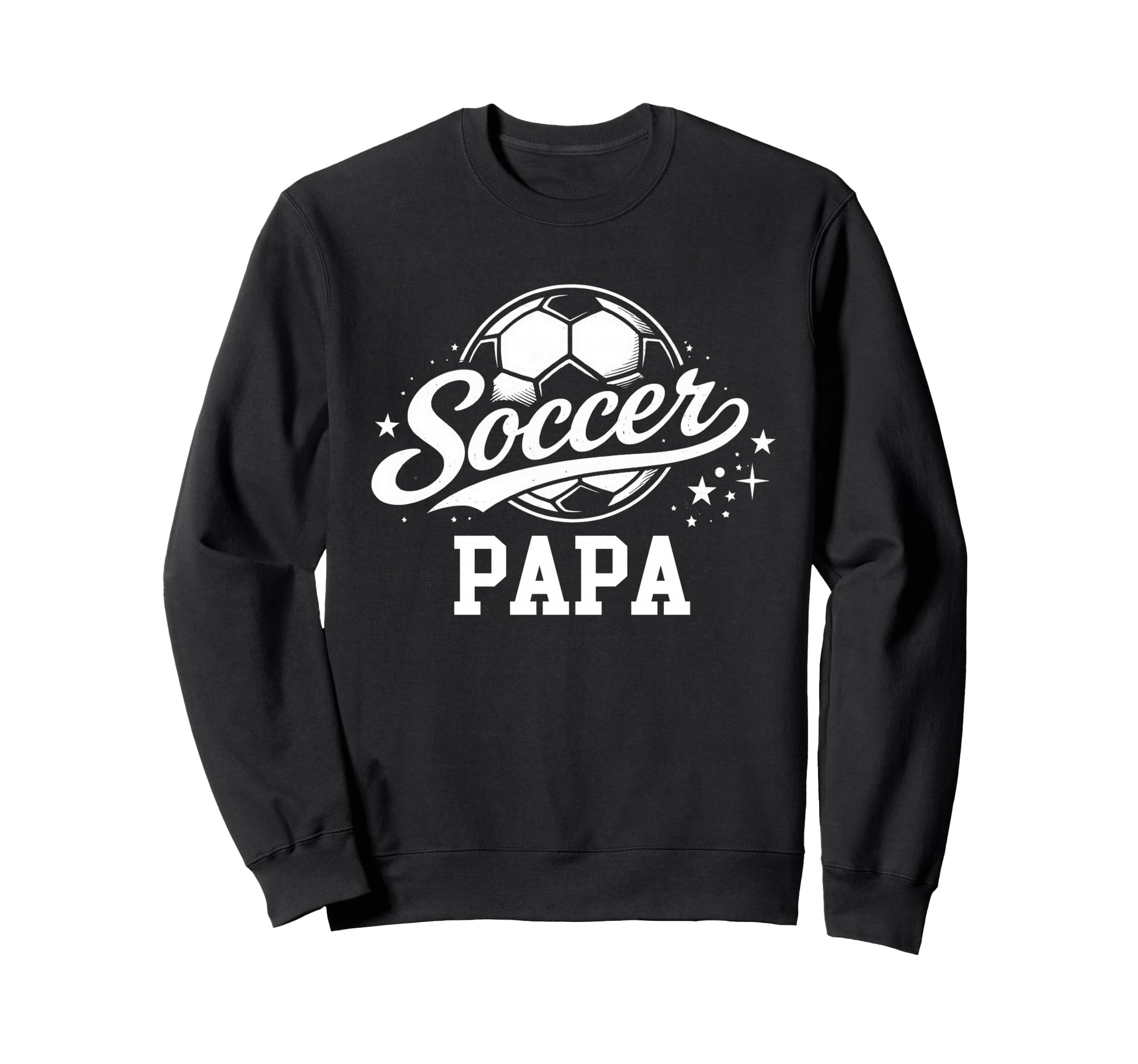 Soccer Papa Soccer Ball Dad Sweatshirt - Casual Everyday Wear for Adults - T-Shirt, Sweatshirt, Hoodie