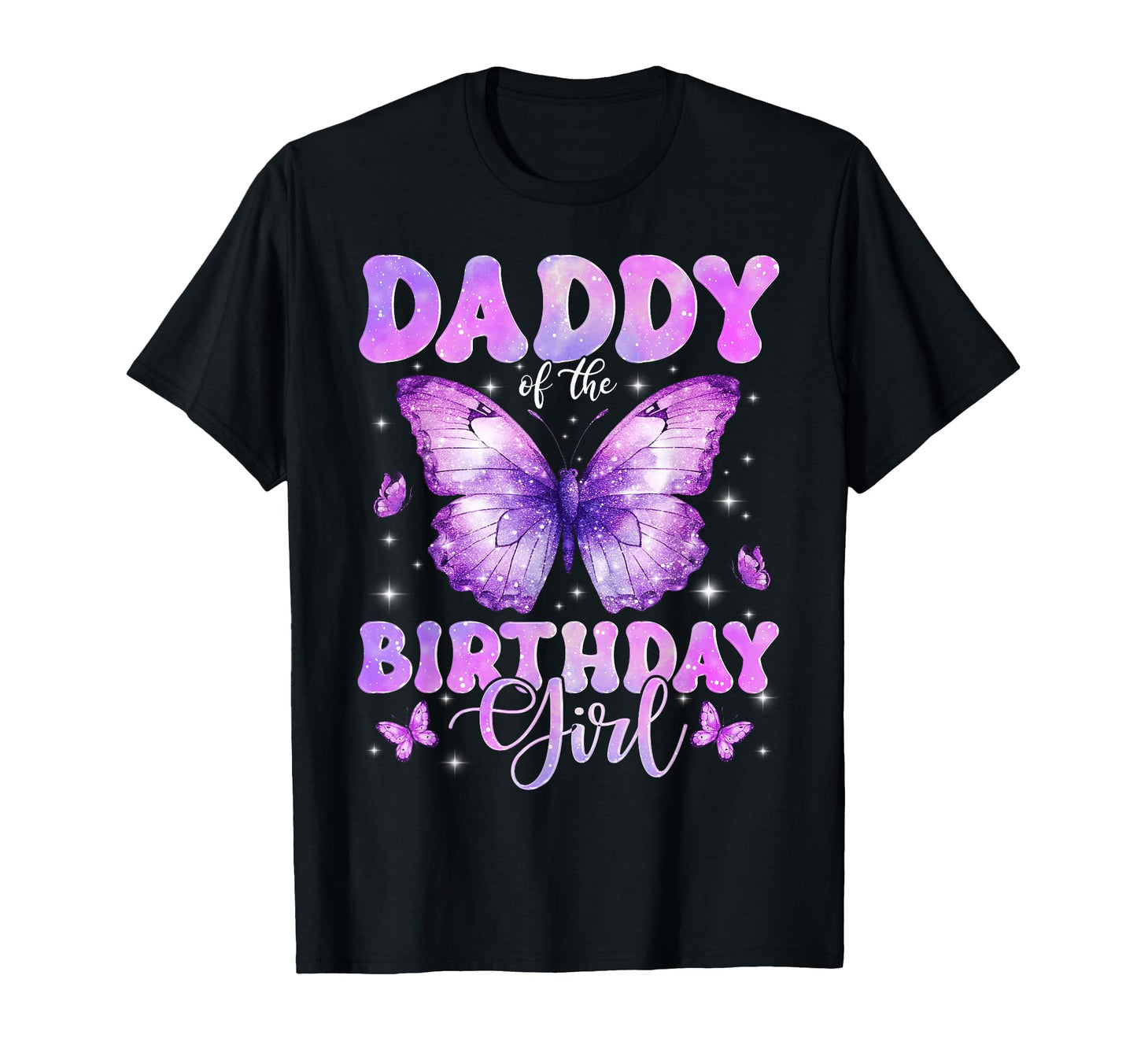 Daddy Birthday Butterfly Funny Family T-Shirt - Trendy Graphic Men Women - T-Shirt, Sweatshirt, Hoodie