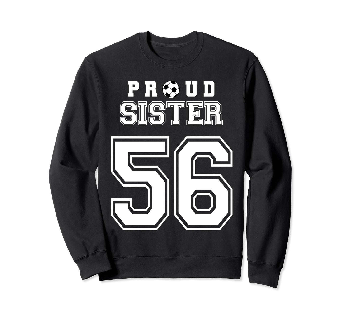 Number 56 Custom Proud Soccer Sweatshirt - Casual Everyday Wear for Adults - T-Shirt, Sweatshirt, Hoodie