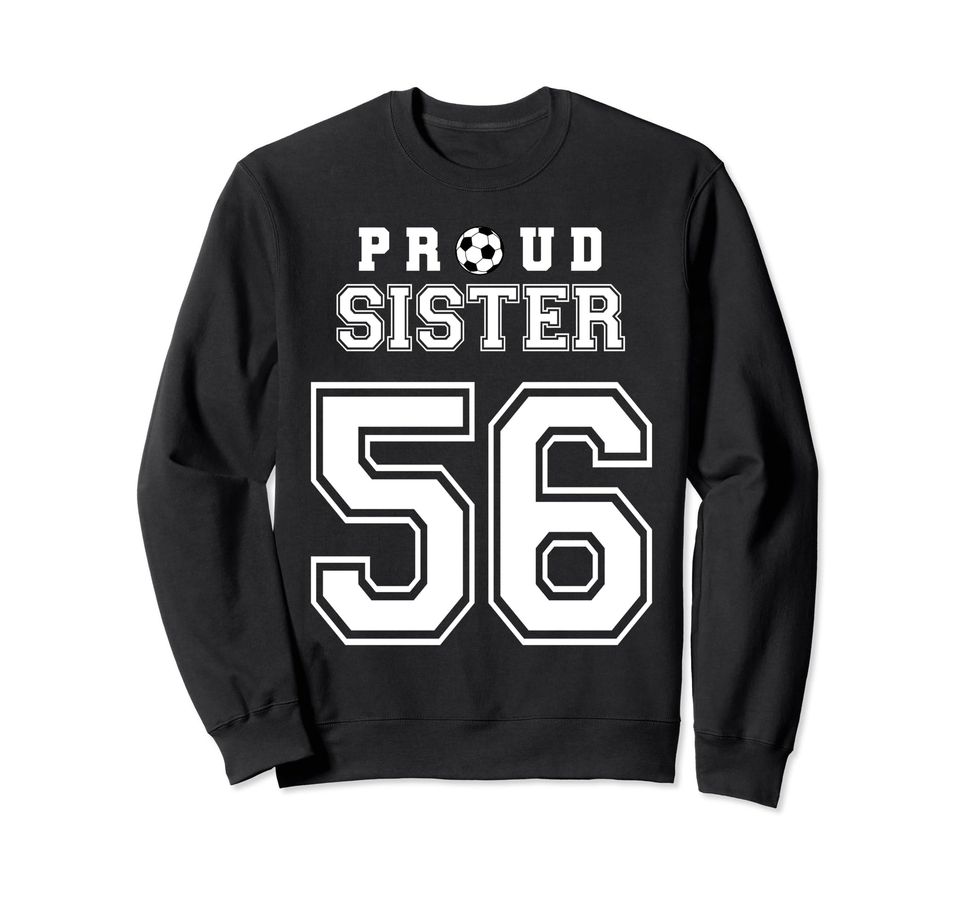 Number 56 Custom Proud Soccer Sweatshirt - Casual Everyday Wear for Adults - T-Shirt, Sweatshirt, Hoodie