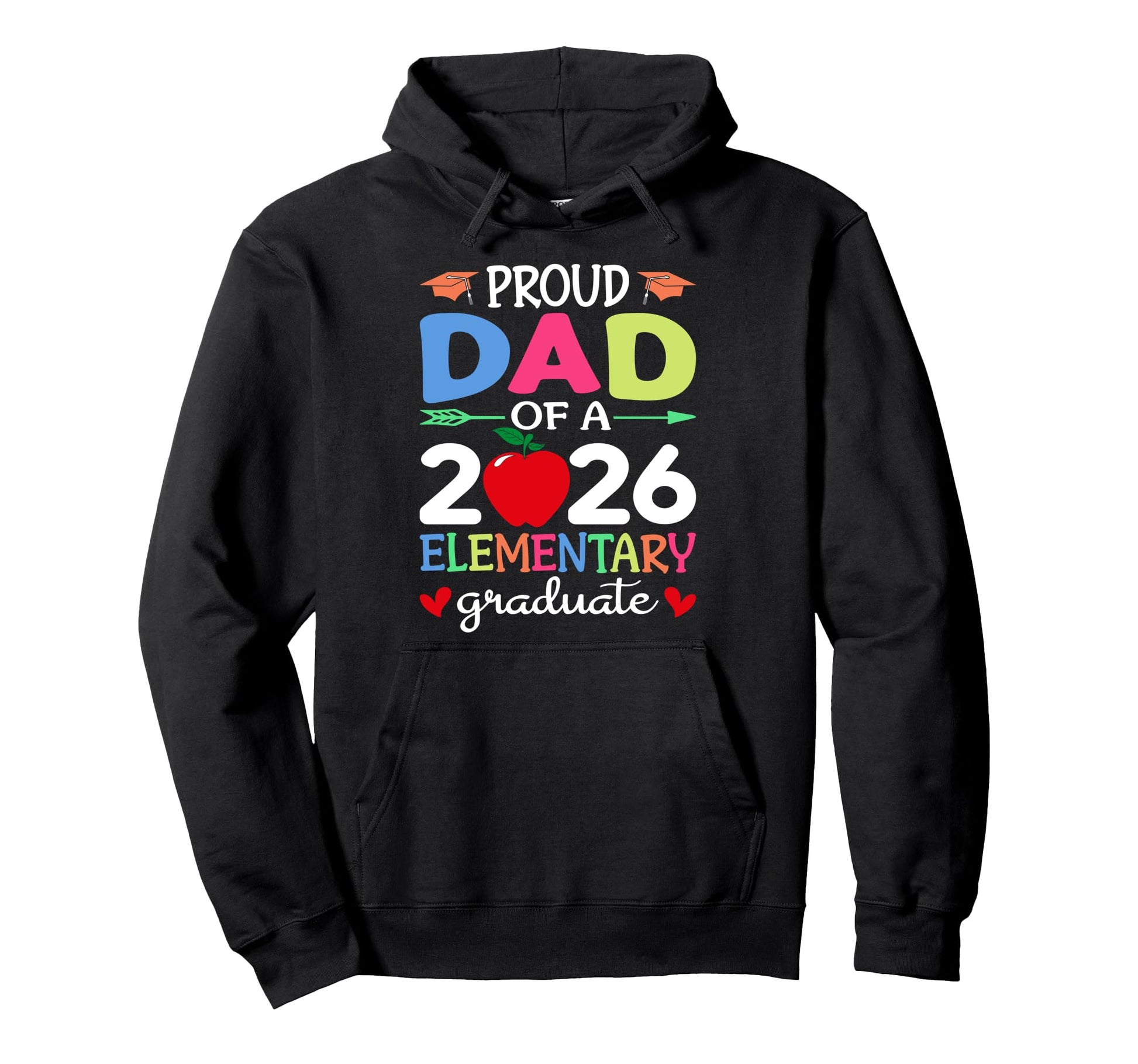 Proud Dad 2026 Elementary School Hoodie - Custom Art Print Men Women - T-Shirt, Sweatshirt, Hoodie