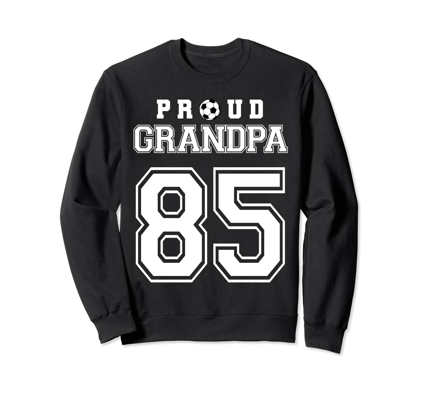 Number 85 Custom Proud Soccer Sweatshirt - Novelty Apparel Men Women - T-Shirt, Sweatshirt, Hoodie