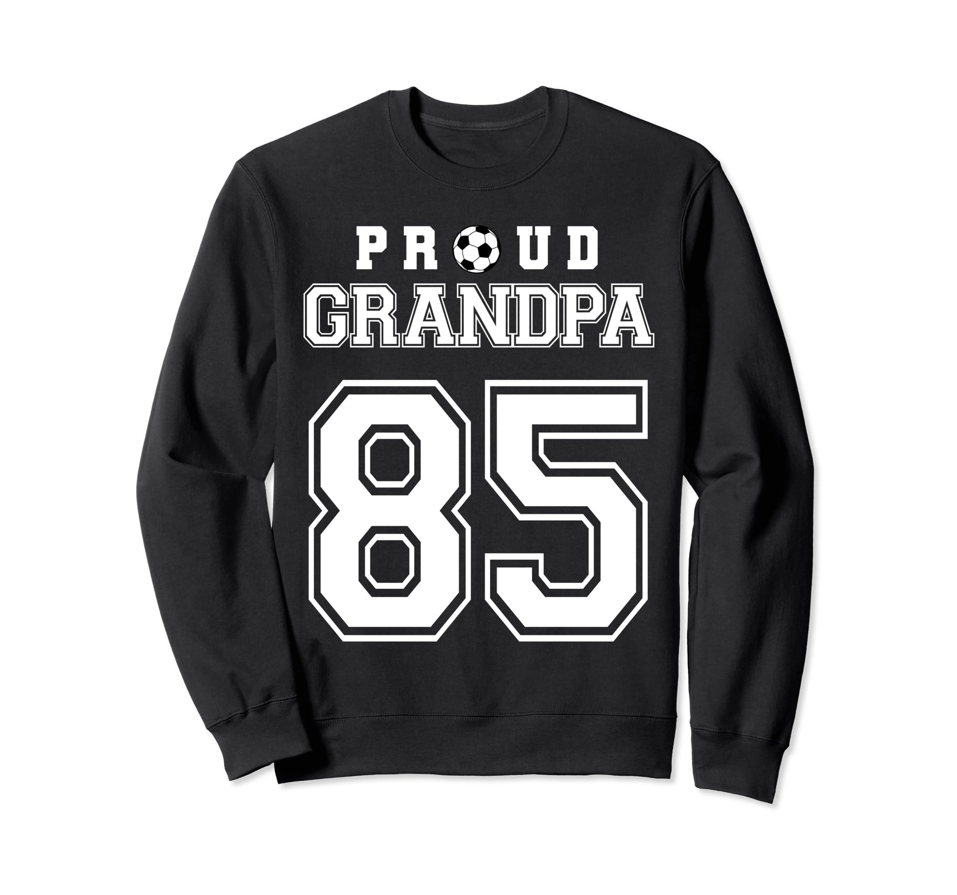 Number 85 Custom Proud Soccer Sweatshirt - Novelty Apparel Men Women - T-Shirt, Sweatshirt, Hoodie