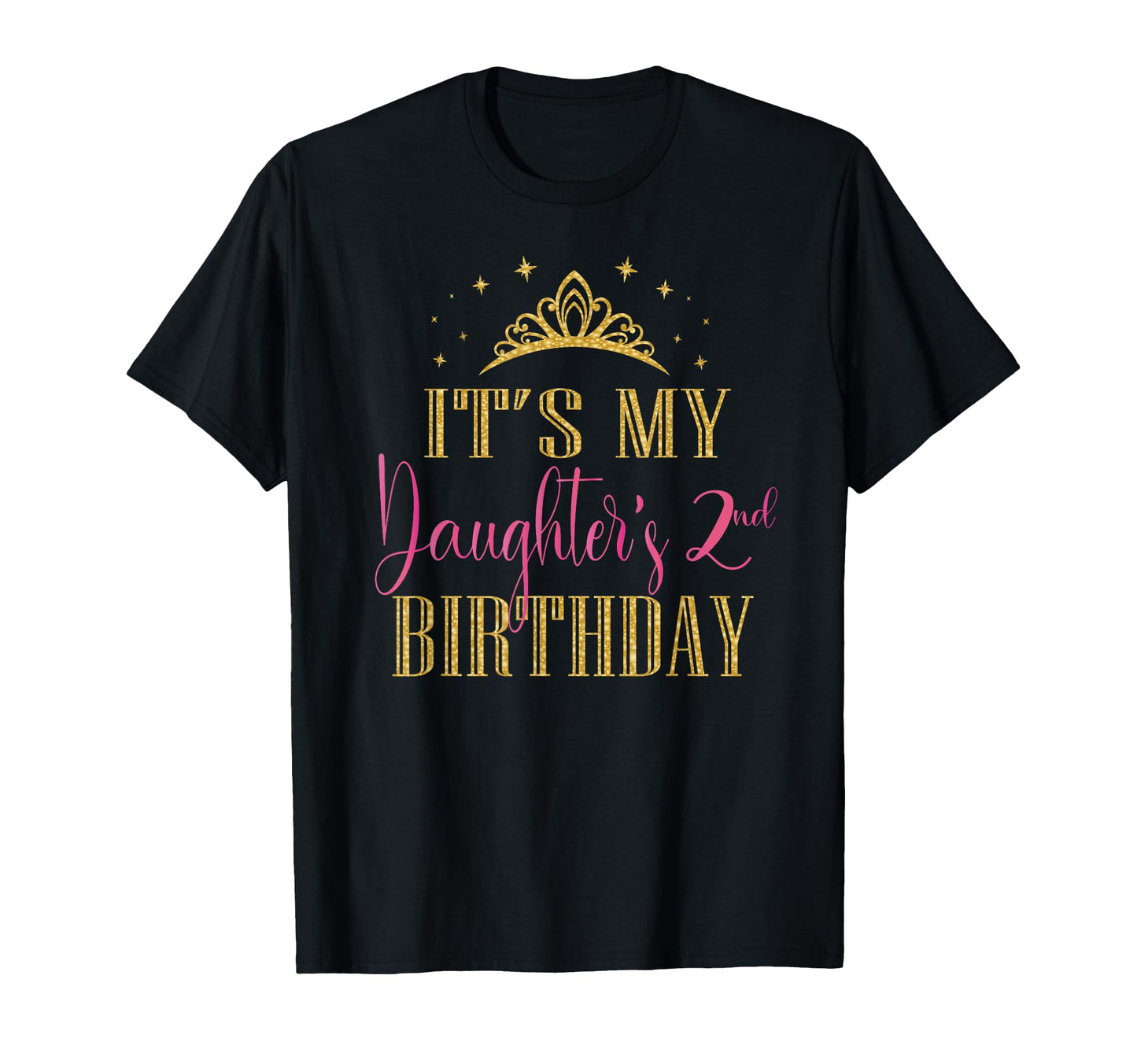 Its My Daughters 2Nd Birthday Party T-Shirt - Trendy Graphic for Adults - T-Shirt, Sweatshirt, Hoodie