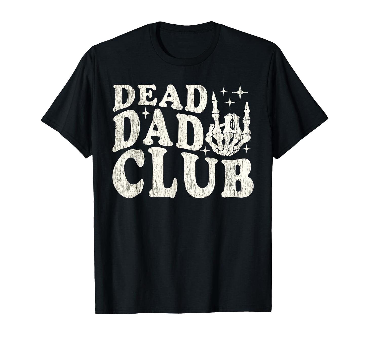 Dead Dad Club Fathers Day Funny T-Shirt - Aesthetic Graphic Unisex - T-Shirt, Sweatshirt, Hoodie