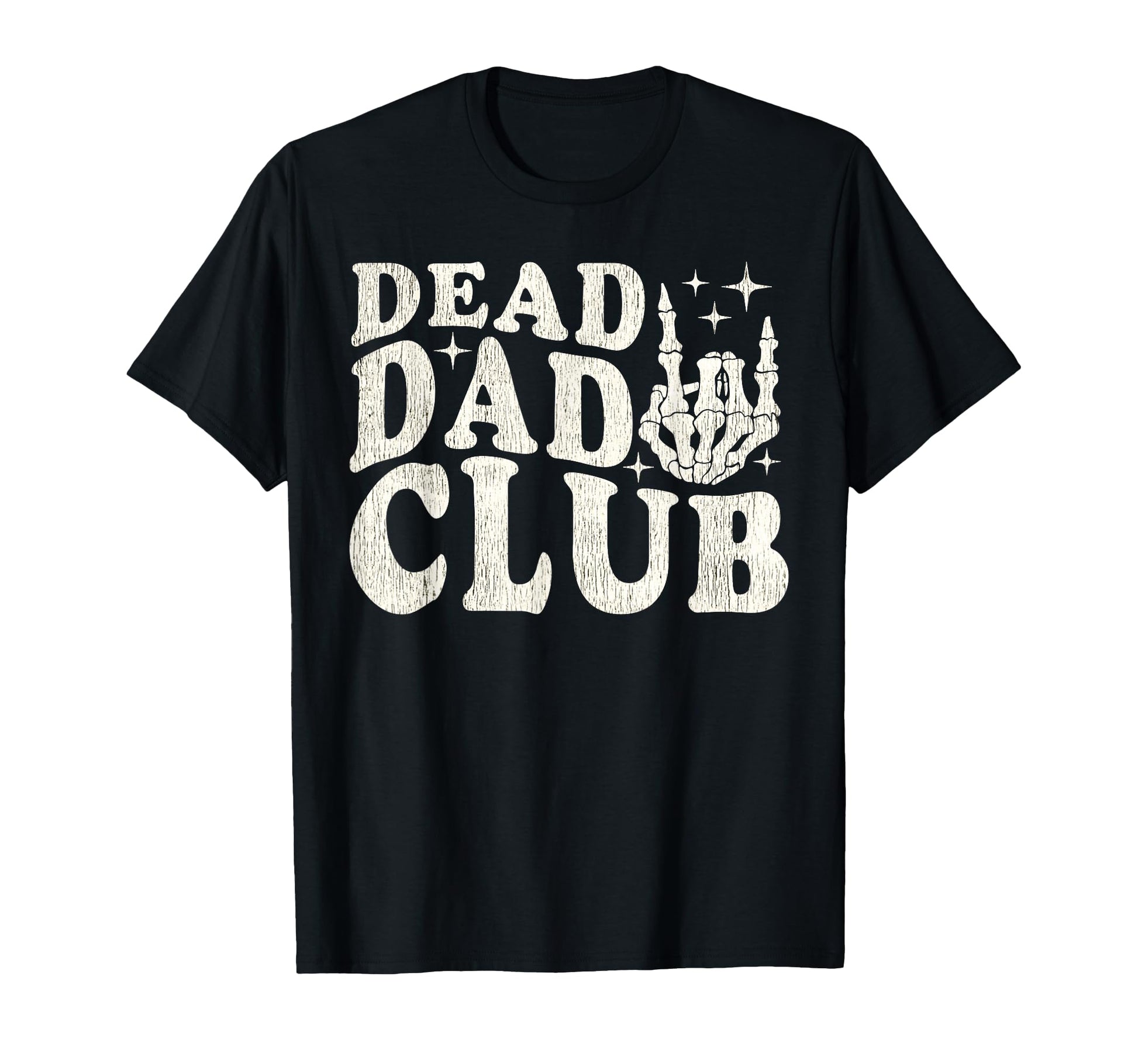 Dead Dad Club Fathers Day Funny T-Shirt - Aesthetic Graphic Unisex - T-Shirt, Sweatshirt, Hoodie