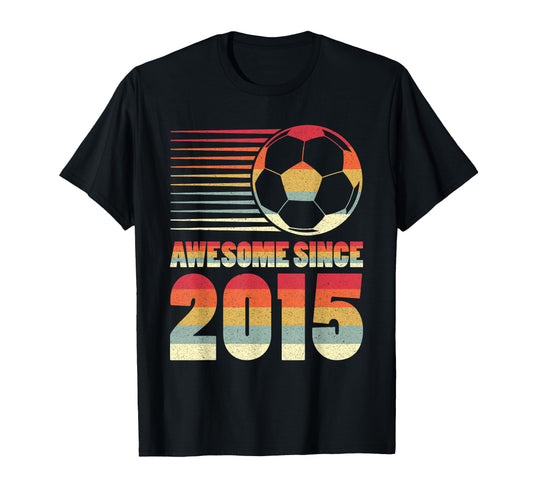 Awesome Since 2015 Soccer 11Th Birthday T-Shirt - Unique Graphic for Adults - T-Shirt, Sweatshirt, Hoodie
