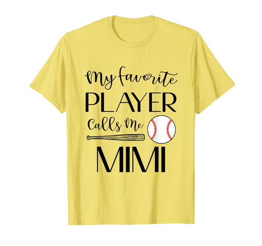 Baseball My Favorite Player Calls Me Mimi T-Shirt - Unique Graphic Unisex - T-Shirt, Sweatshirt, Hoodie