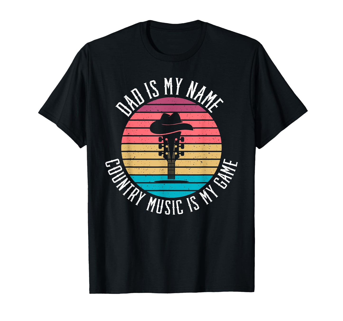 Dad Is My Name Country Music Is My Game T-Shirt - Streetwear Style Unisex - T-Shirt, Sweatshirt, Hoodie