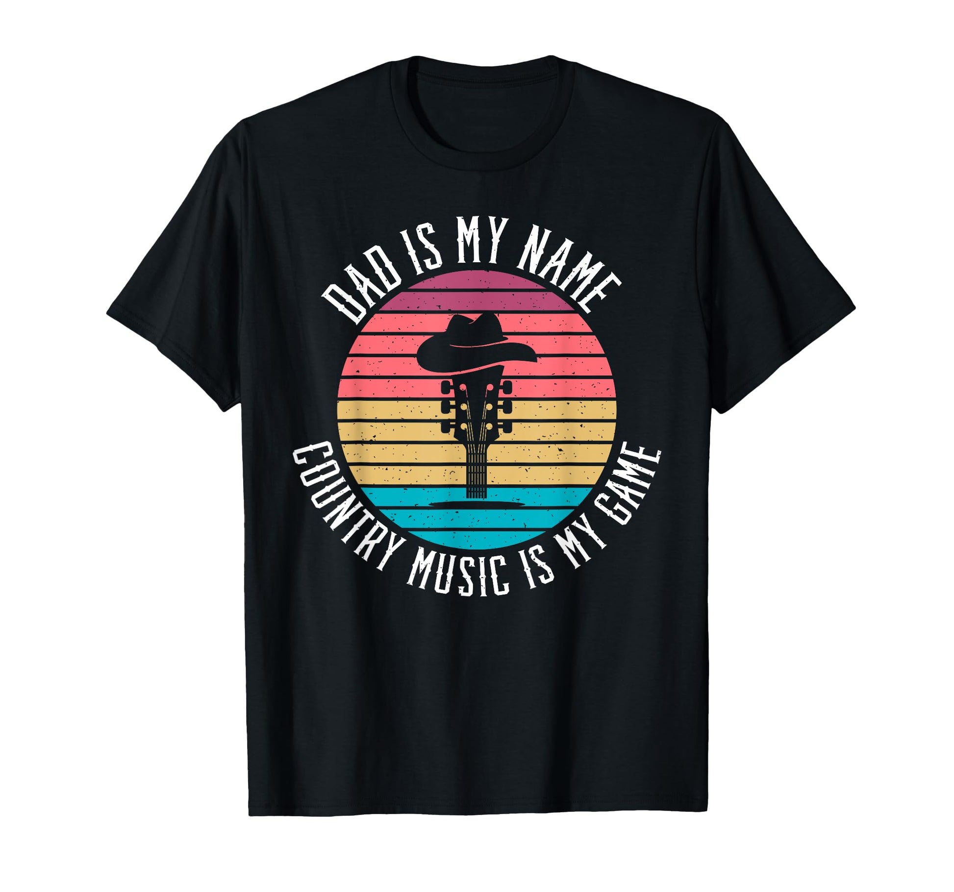 Dad Is My Name Country Music Is My Game T-Shirt - Streetwear Style Unisex - T-Shirt, Sweatshirt, Hoodie