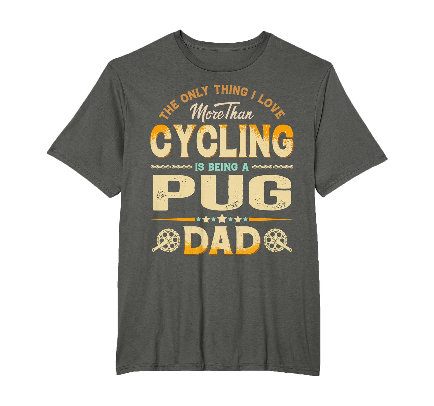 Funny Cycling Fathers Day Pug Dad T-Shirt - Casual Everyday Wear Unisex - T-Shirt, Sweatshirt, Hoodie