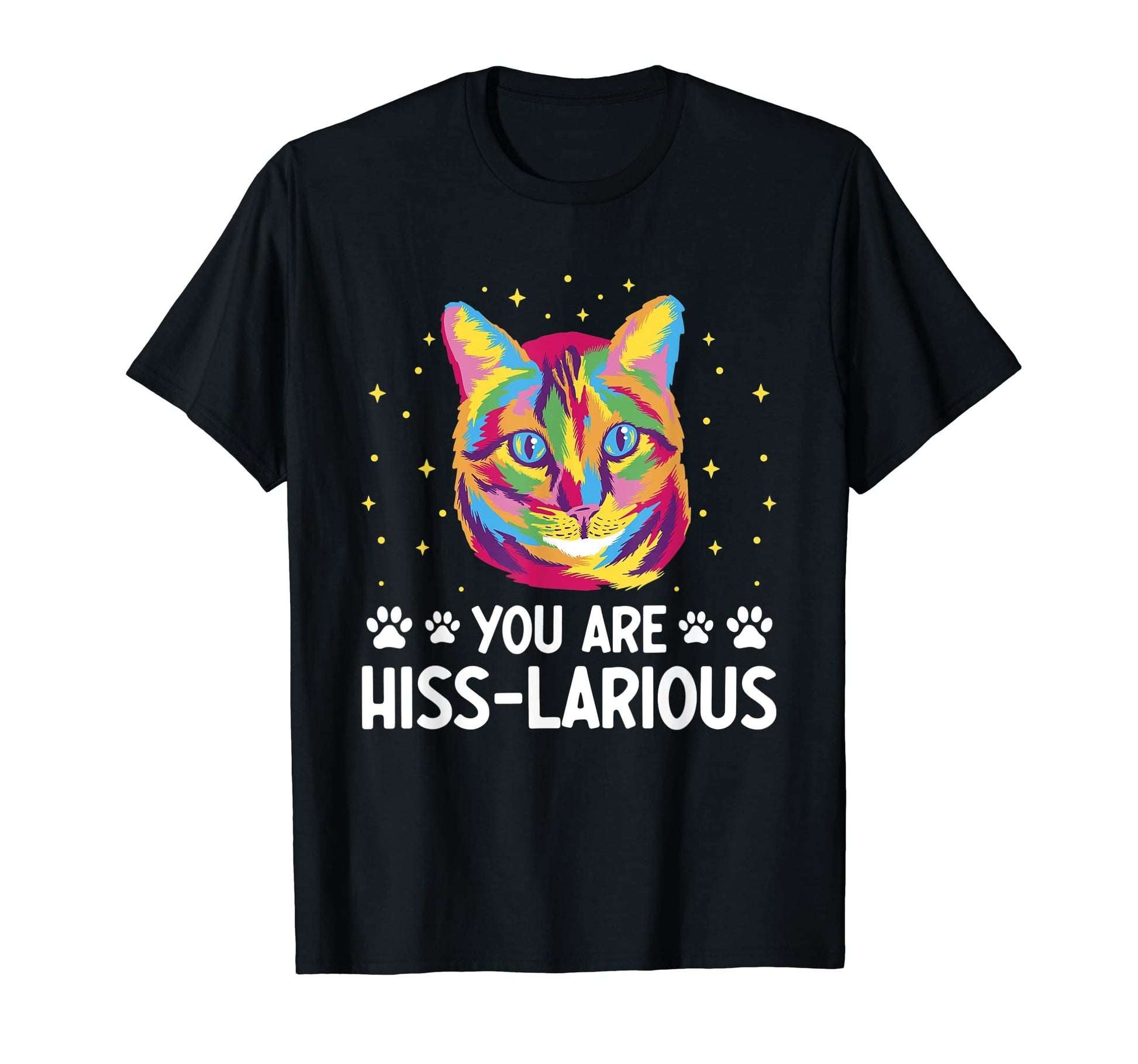 You Are Hisslarious Funny Cat Lover T-Shirt - Minimalist Print Men Women - T-Shirt, Sweatshirt, Hoodie