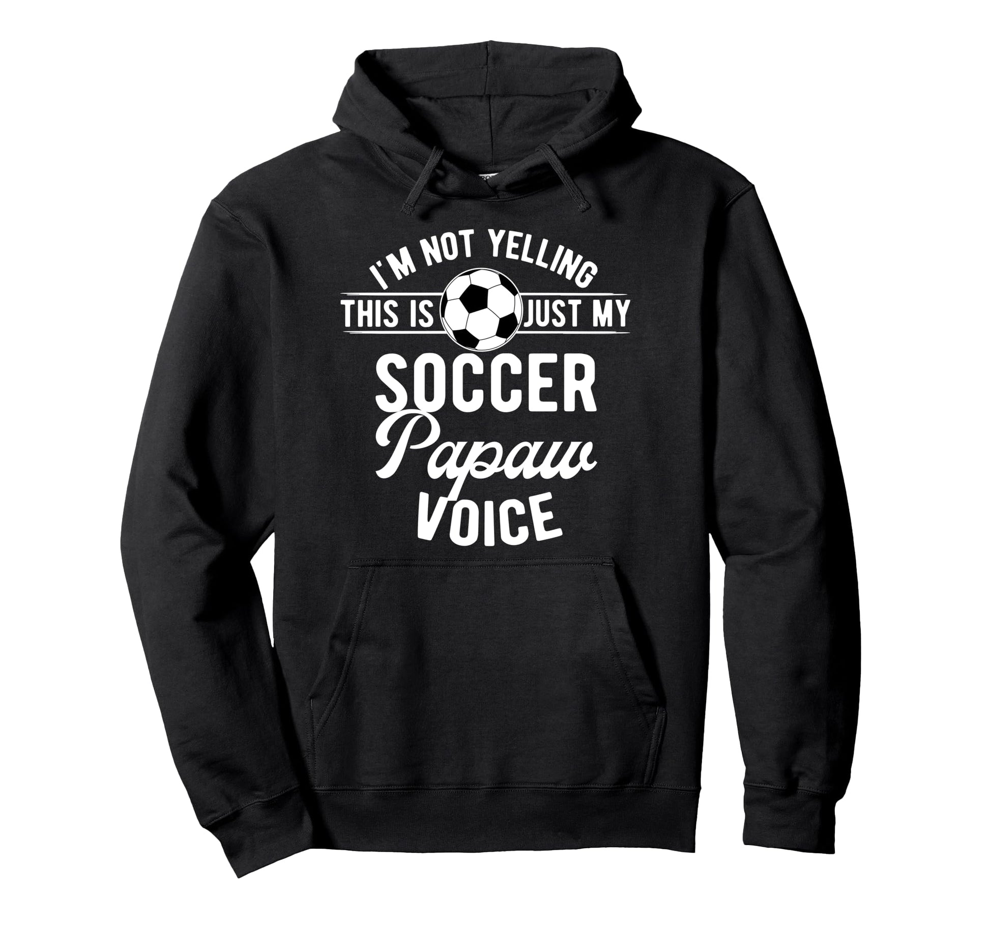 My Soccer Papaw Voice Papaw Soccer Player Hoodie - Unique Graphic Unisex - T-Shirt, Sweatshirt, Hoodie