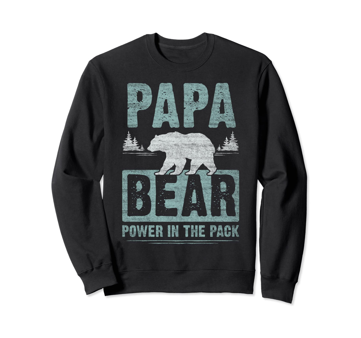 Papa Bear Power Pack Dad Grandpa Sweatshirt - Custom Art Print Men Women - T-Shirt, Sweatshirt, Hoodie