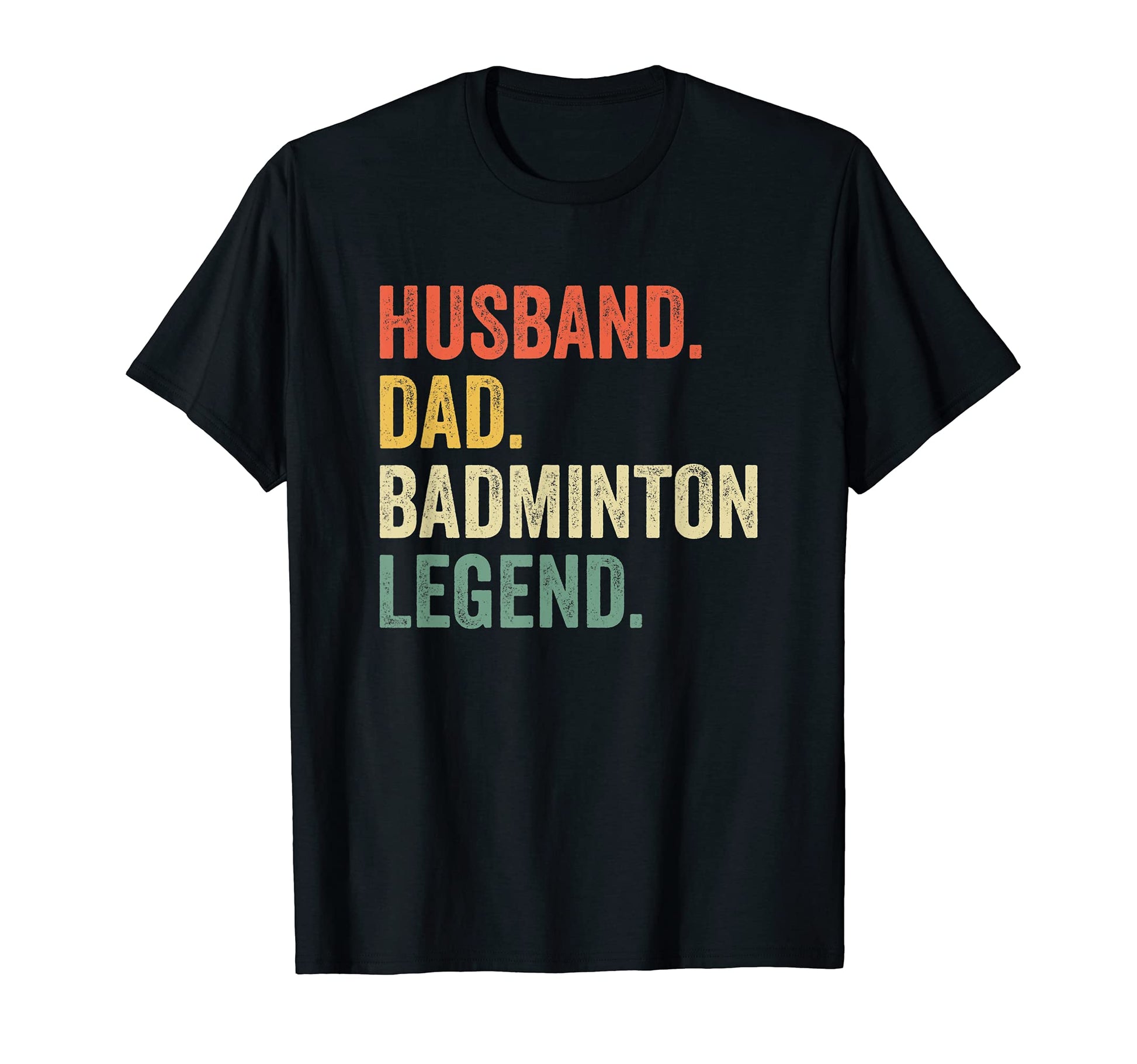 Mens Badminton Funny Husband Dad Legend T-Shirt - Trendy Graphic Men Women - T-Shirt, Sweatshirt, Hoodie