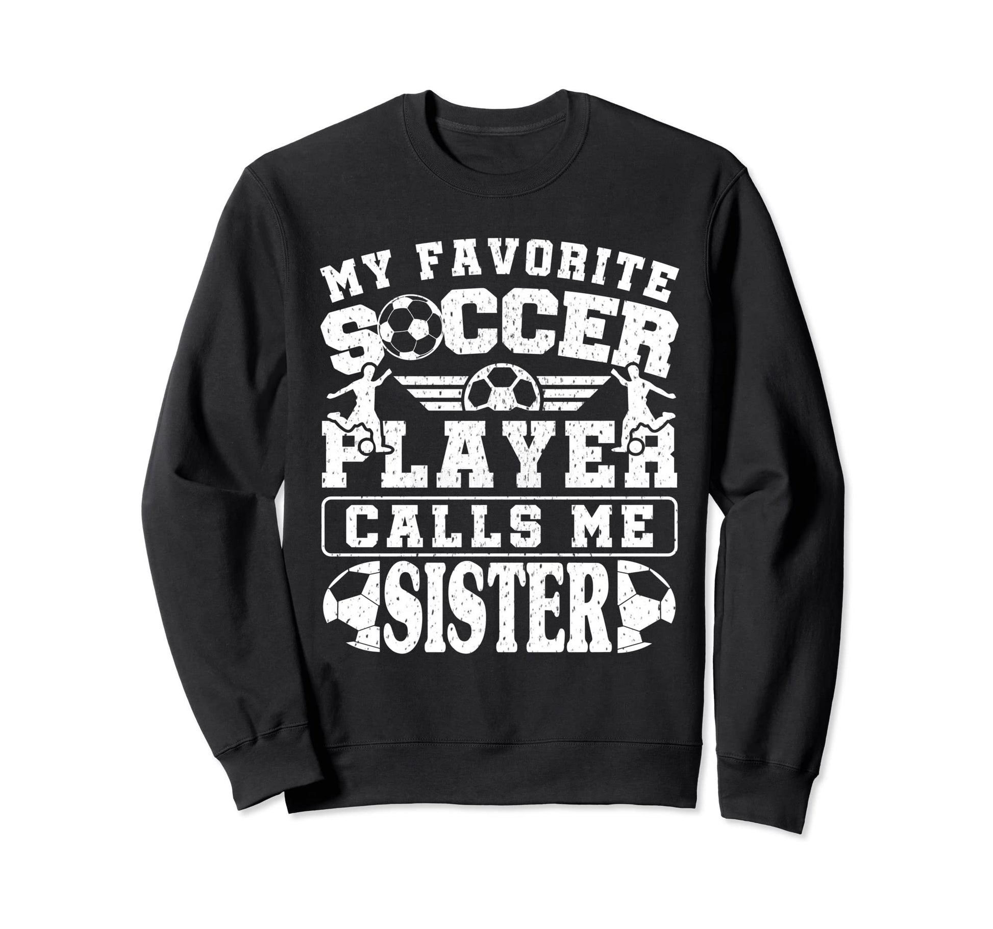 My Favorite Soccer Player Calls Me Sweatshirt - Unique Graphic Unisex - T-Shirt, Sweatshirt, Hoodie