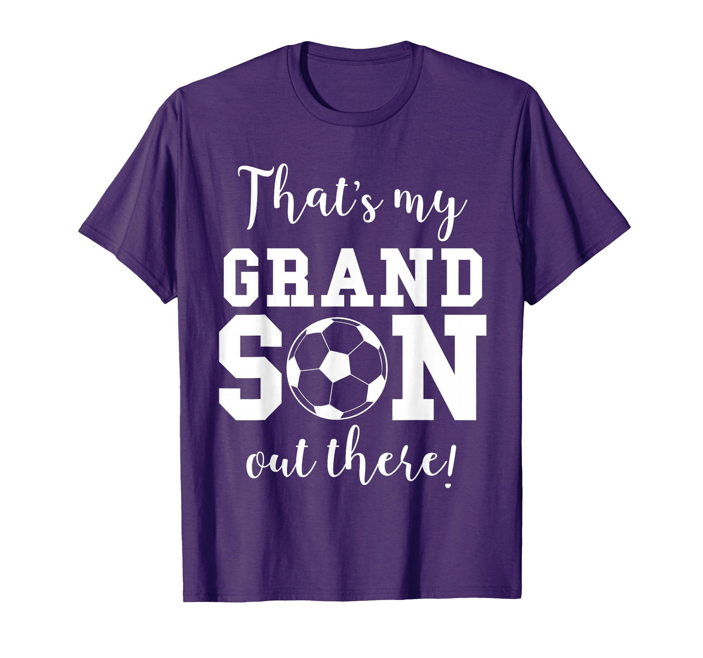 Thats My Grandson Out There Soccer T-Shirt - Trendy Graphic Men Women - T-Shirt, Sweatshirt, Hoodie