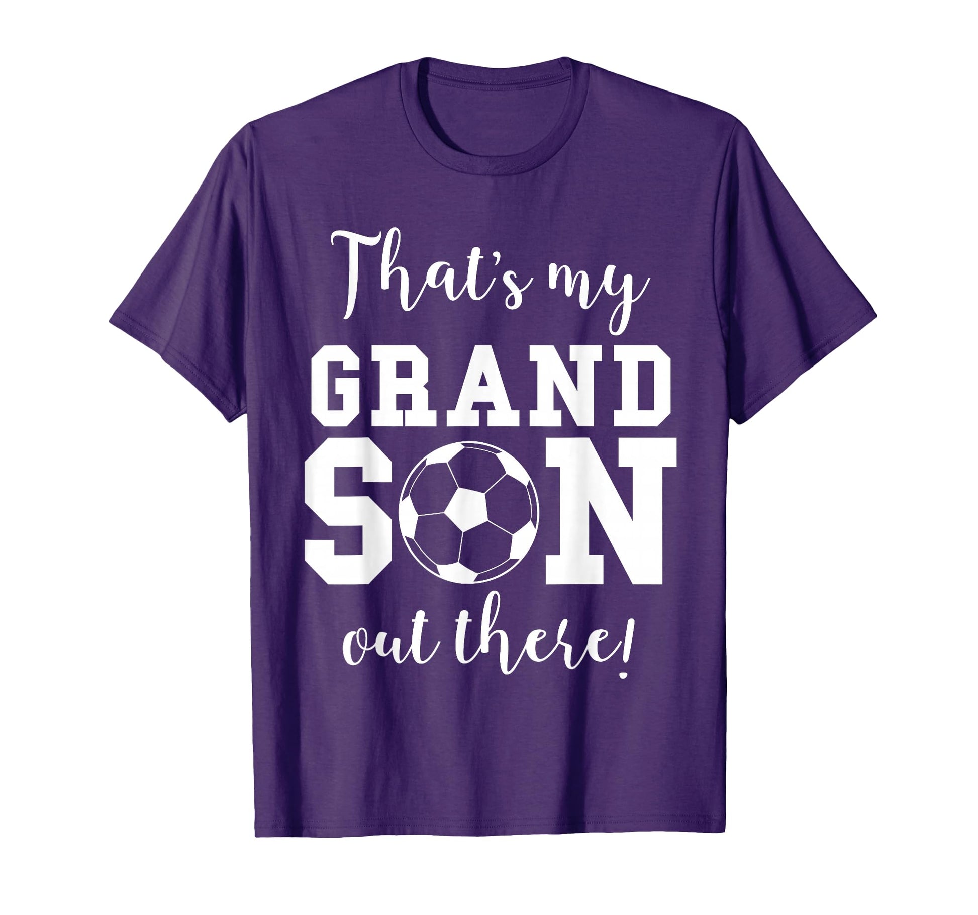 Thats My Grandson Out There Soccer T-Shirt - Trendy Graphic Men Women - T-Shirt, Sweatshirt, Hoodie