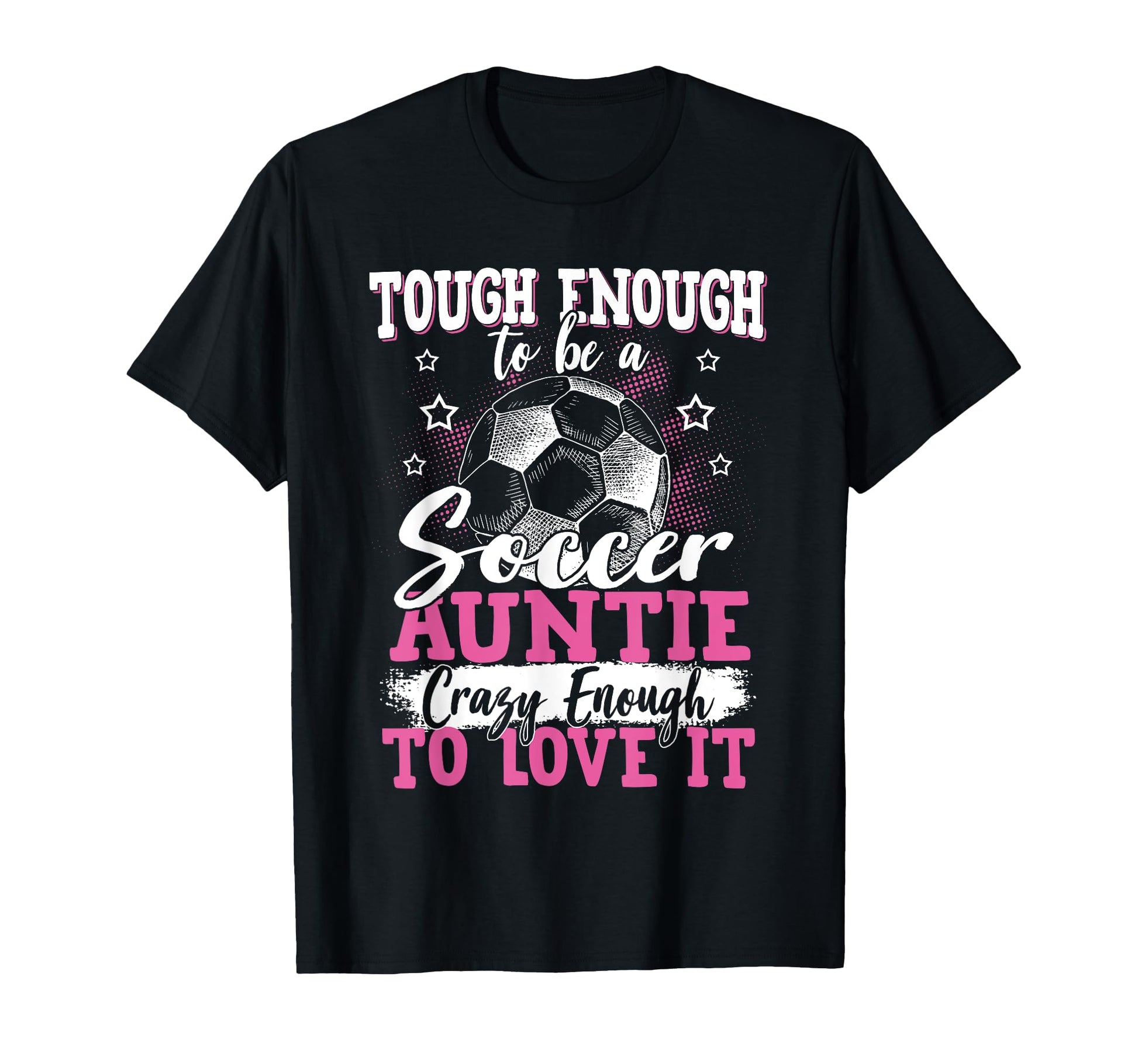 Soccer Player Aunt Mothers Day T-Shirt - Casual Everyday Wear for Adults - T-Shirt, Sweatshirt, Hoodie