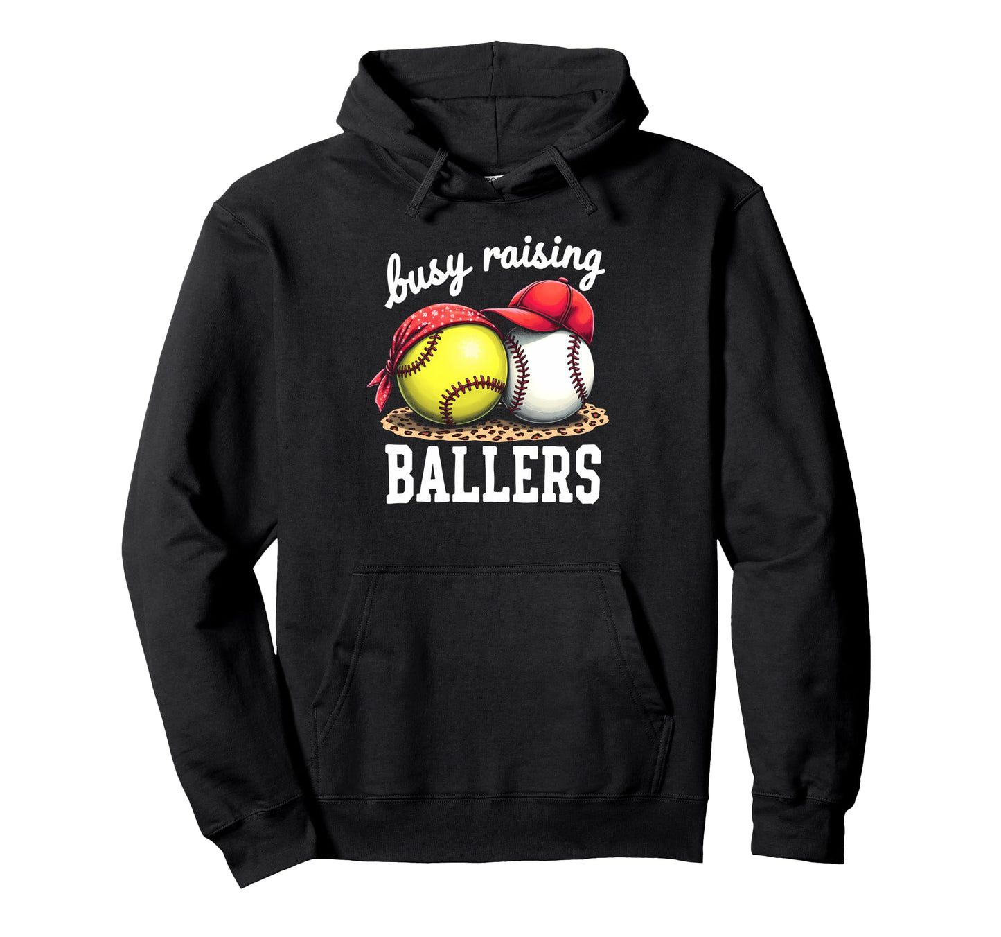 Fulfilled Busy Raising Ballers Softball Hoodie - Streetwear Style Unisex - T-Shirt, Sweatshirt, Hoodie