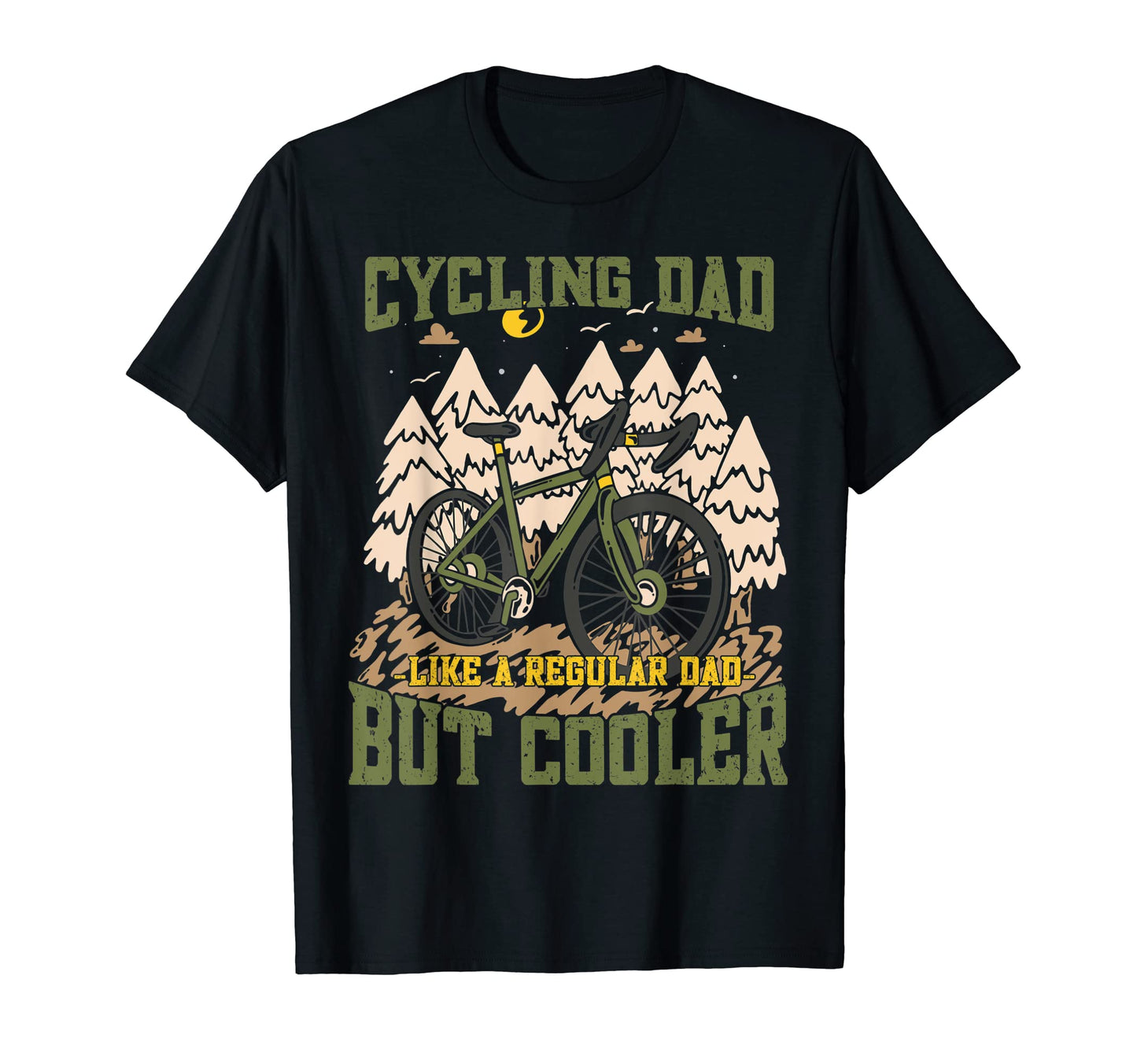 Cycling Dad Like Regular Dad But T-Shirt - Trendy Graphic for Adults - T-Shirt, Sweatshirt, Hoodie