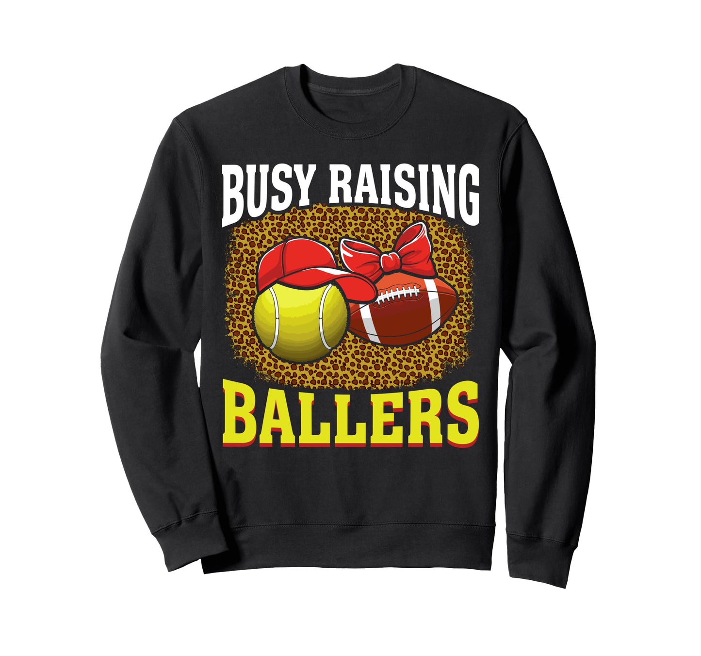 Busy Raising Ballers Tennis Sweatshirt - Casual Everyday Wear Men Women - T-Shirt, Sweatshirt, Hoodie