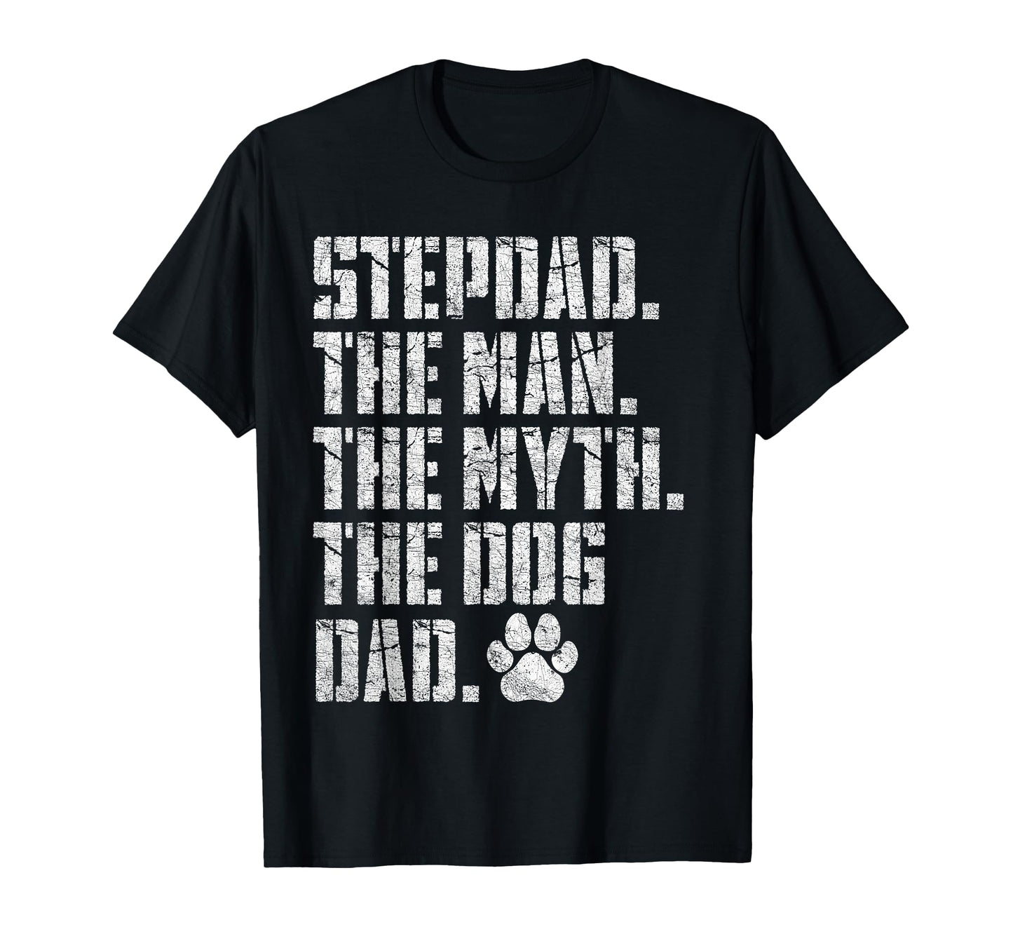 Stepdad Myth Dog Dad Fathers Day Step T-Shirt - Trendy Graphic Men Women - T-Shirt, Sweatshirt, Hoodie