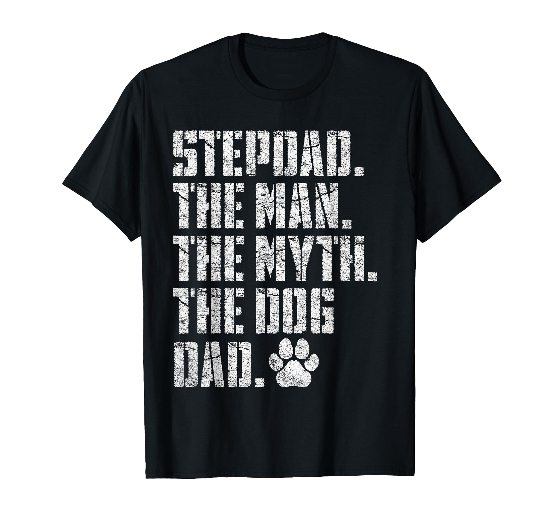 Stepdad Myth Dog Dad Fathers Day Step T-Shirt - Trendy Graphic Men Women - T-Shirt, Sweatshirt, Hoodie