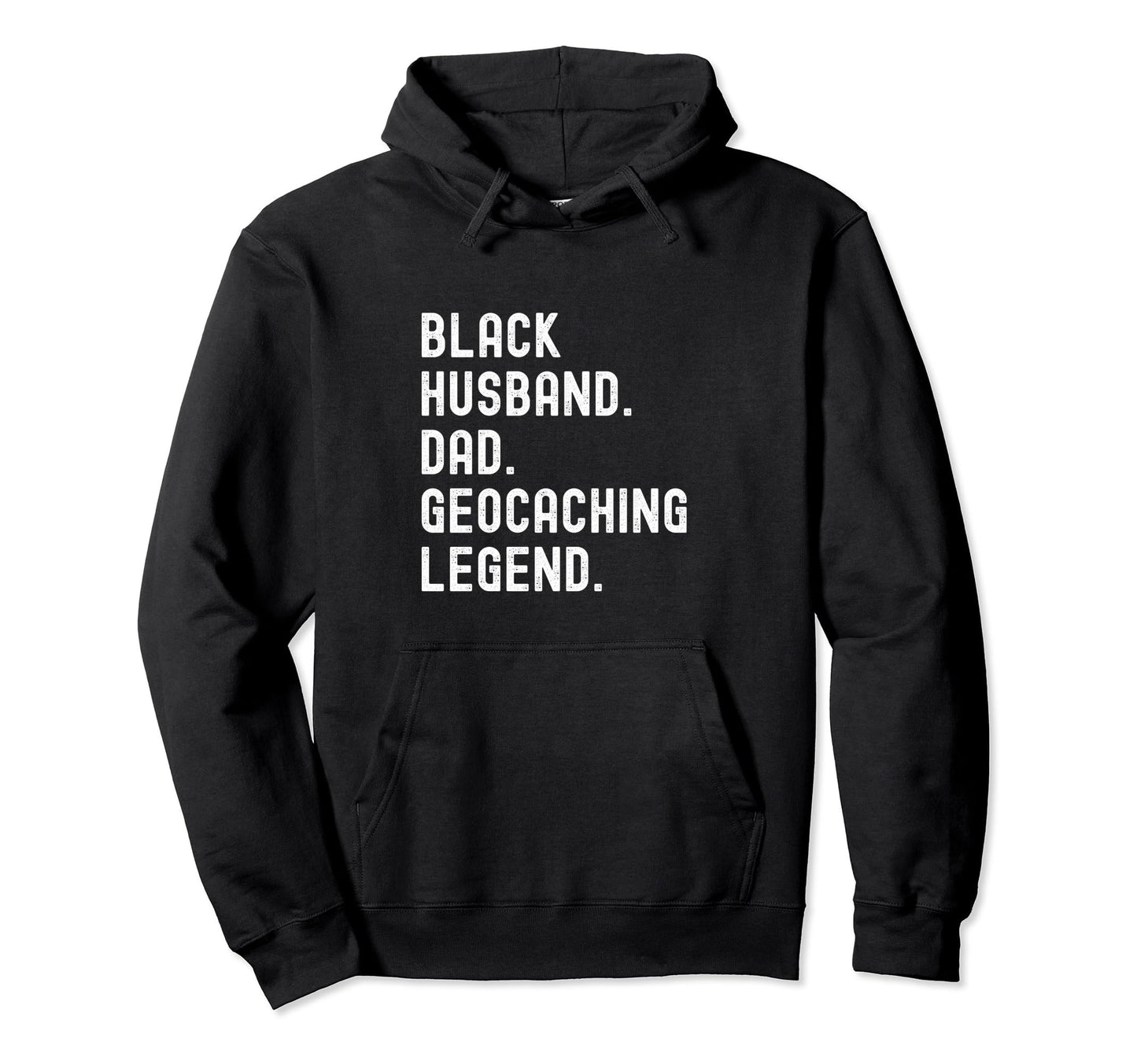 Black Husband Dad Geocaching Legend Hoodie - Novelty Apparel Men Women - T-Shirt, Sweatshirt, Hoodie