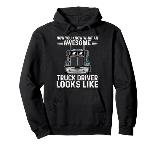 Awesome Truck Driver Best Trucker Dad Hoodie - Streetwear Style Unisex - T-Shirt, Sweatshirt, Hoodie