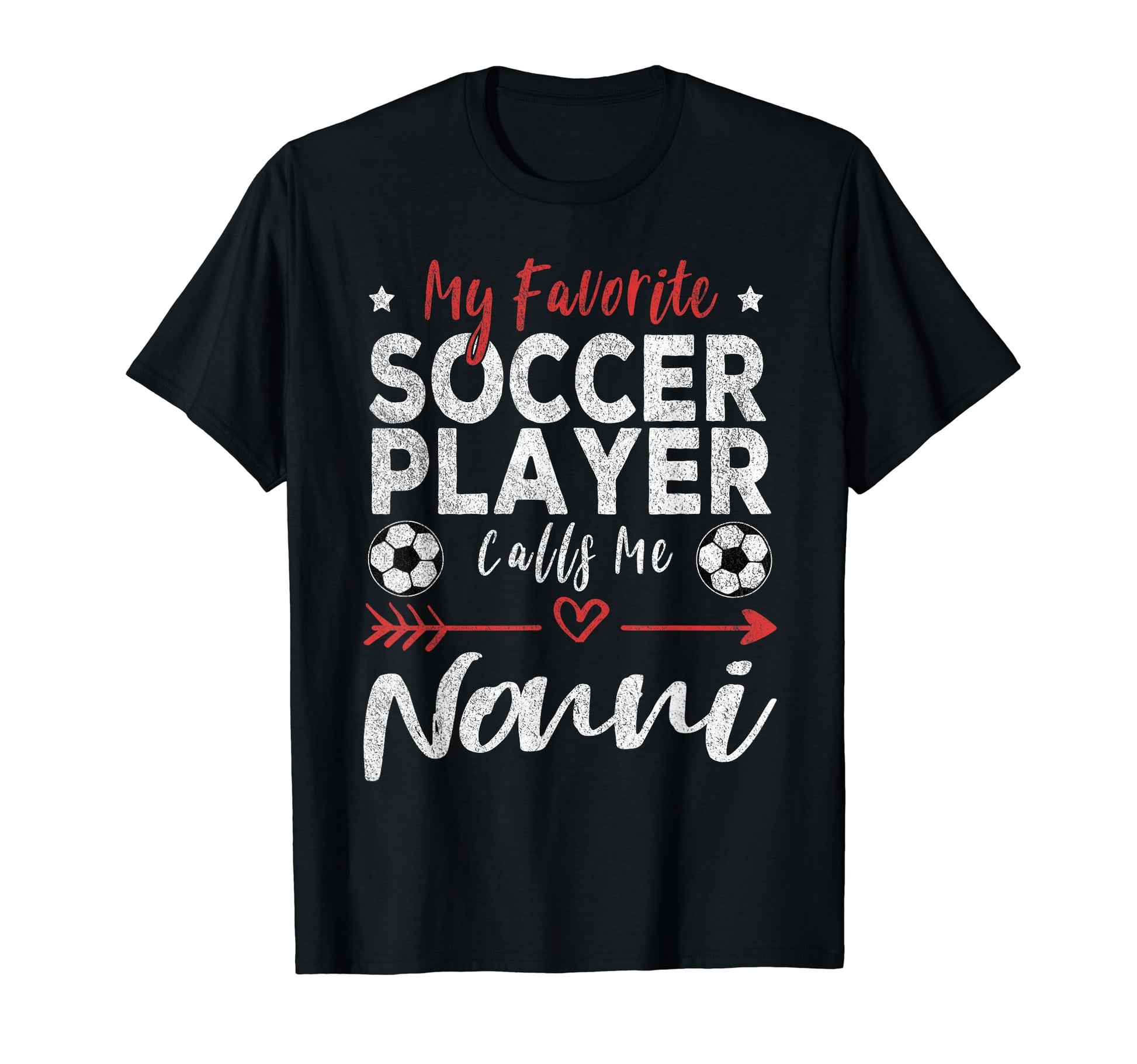 My Favorite Soccer Player Calls Me Nonni T-Shirt - Streetwear Style Unisex - T-Shirt, Sweatshirt, Hoodie