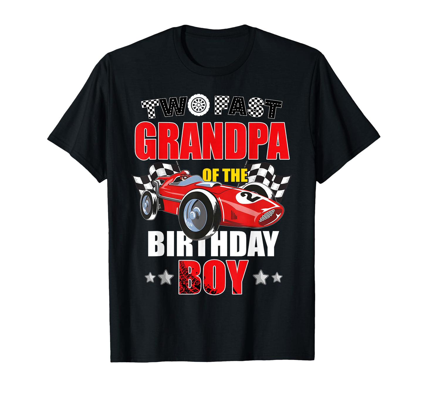 Grandpa Two Fast 2Nd Birthday Racing T-Shirt - Unique Graphic Men Women - T-Shirt, Sweatshirt, Hoodie