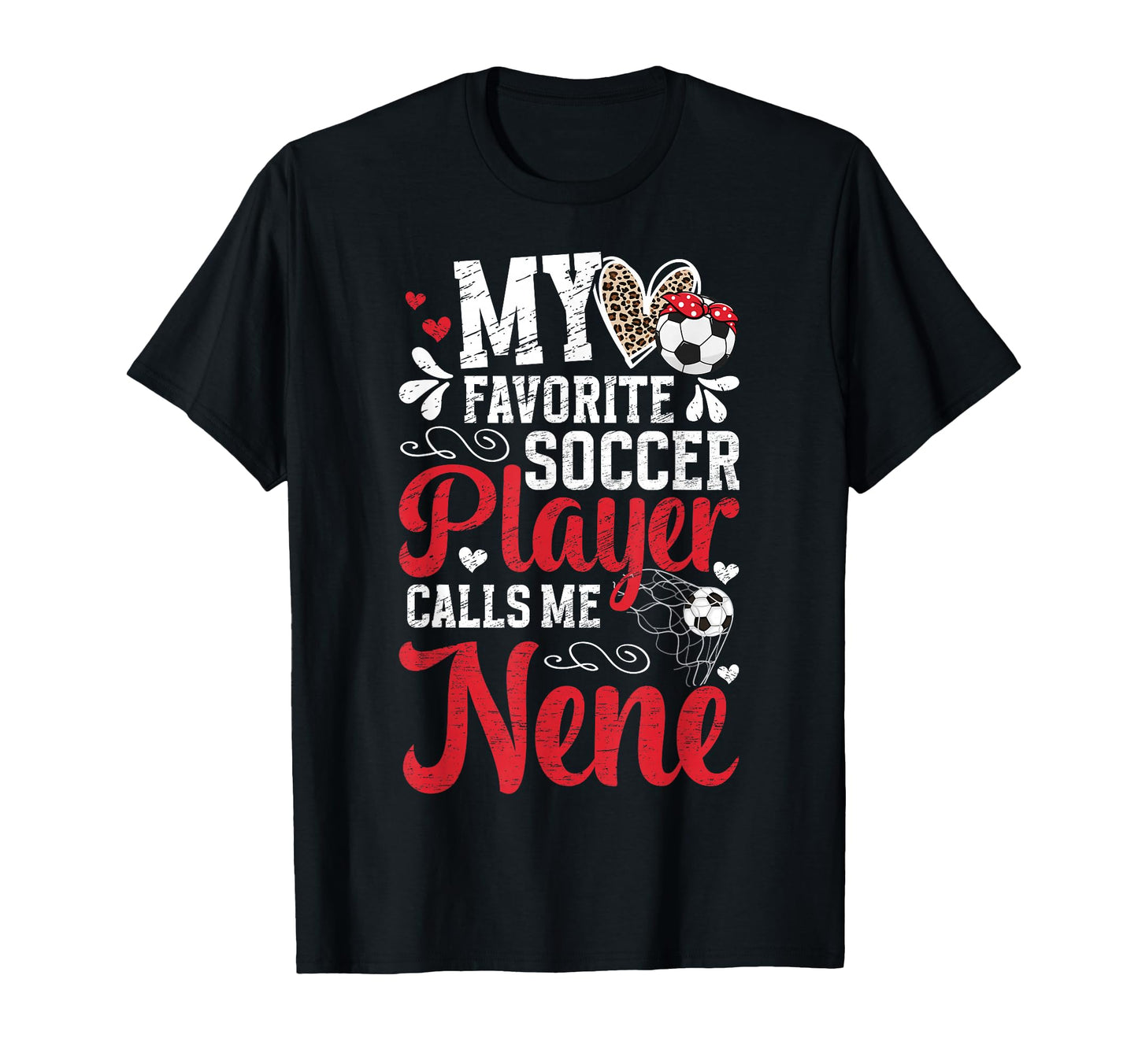 My Favorite Soccer Player Nene Soccer T-Shirt - Novelty Apparel for Adults - T-Shirt, Sweatshirt, Hoodie