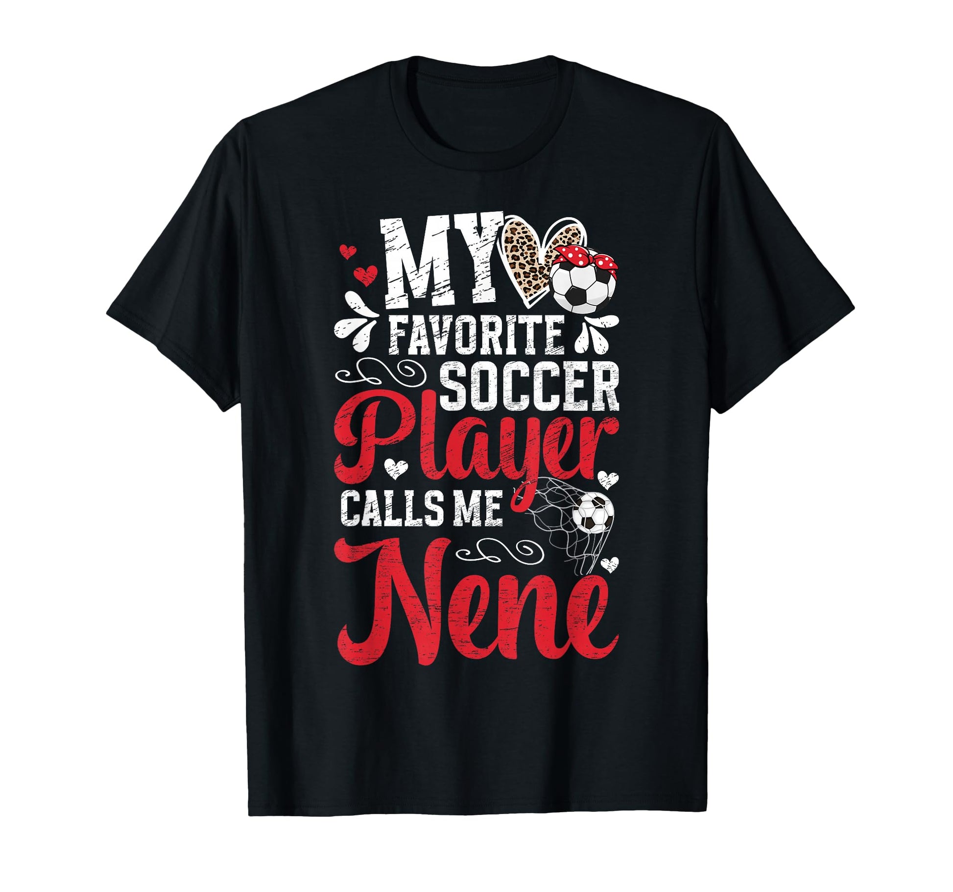 My Favorite Soccer Player Nene Soccer T-Shirt - Novelty Apparel for Adults - T-Shirt, Sweatshirt, Hoodie