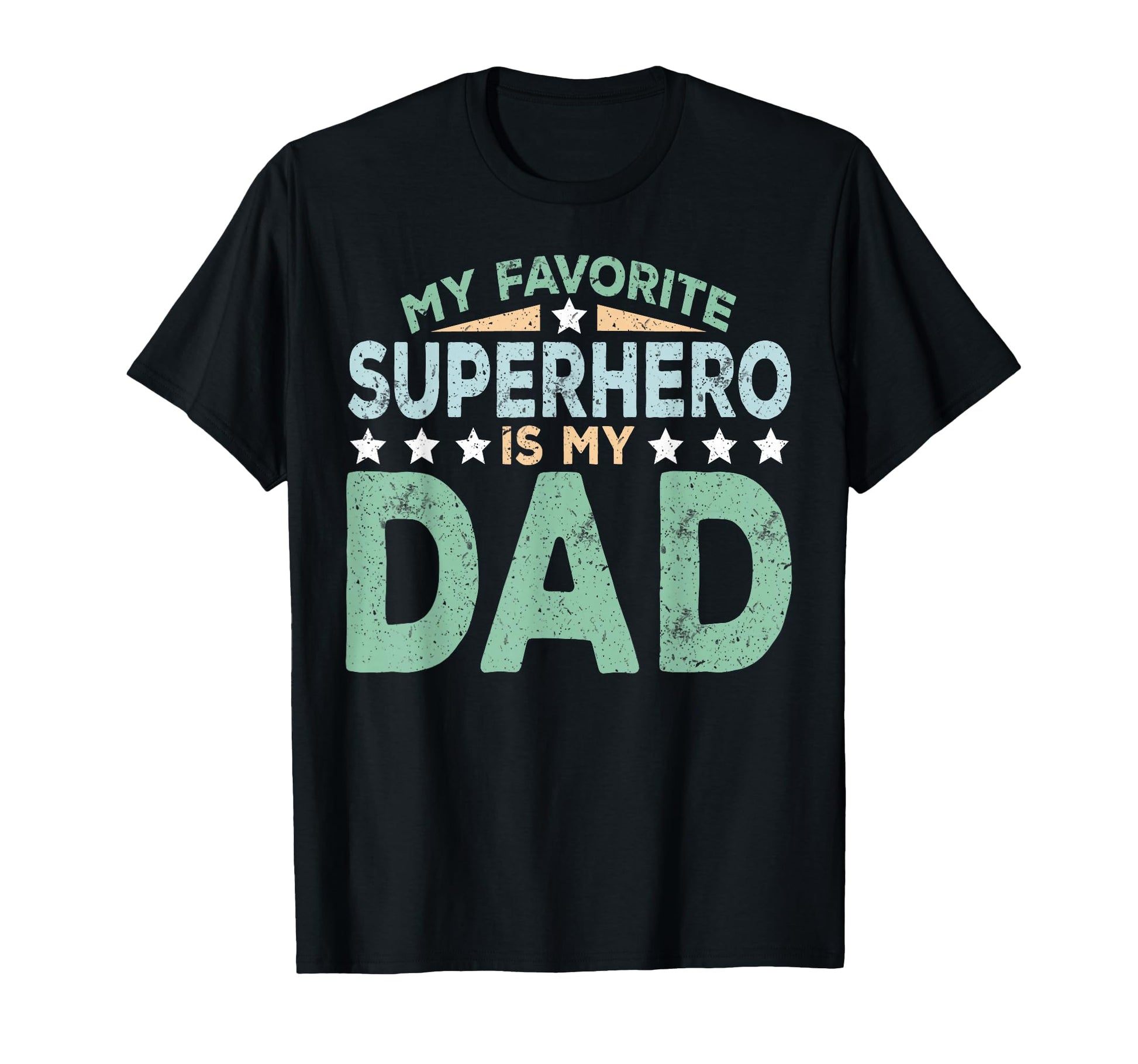 My Favorite Superhero Is My Dad T-Shirt - Custom Art Print Men Women - T-Shirt, Sweatshirt, Hoodie