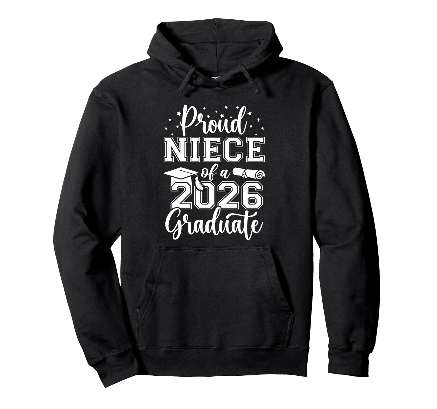 Proud Niece Class 2026 Graduate Hoodie - Casual Everyday Wear Unisex - T-Shirt, Sweatshirt, Hoodie