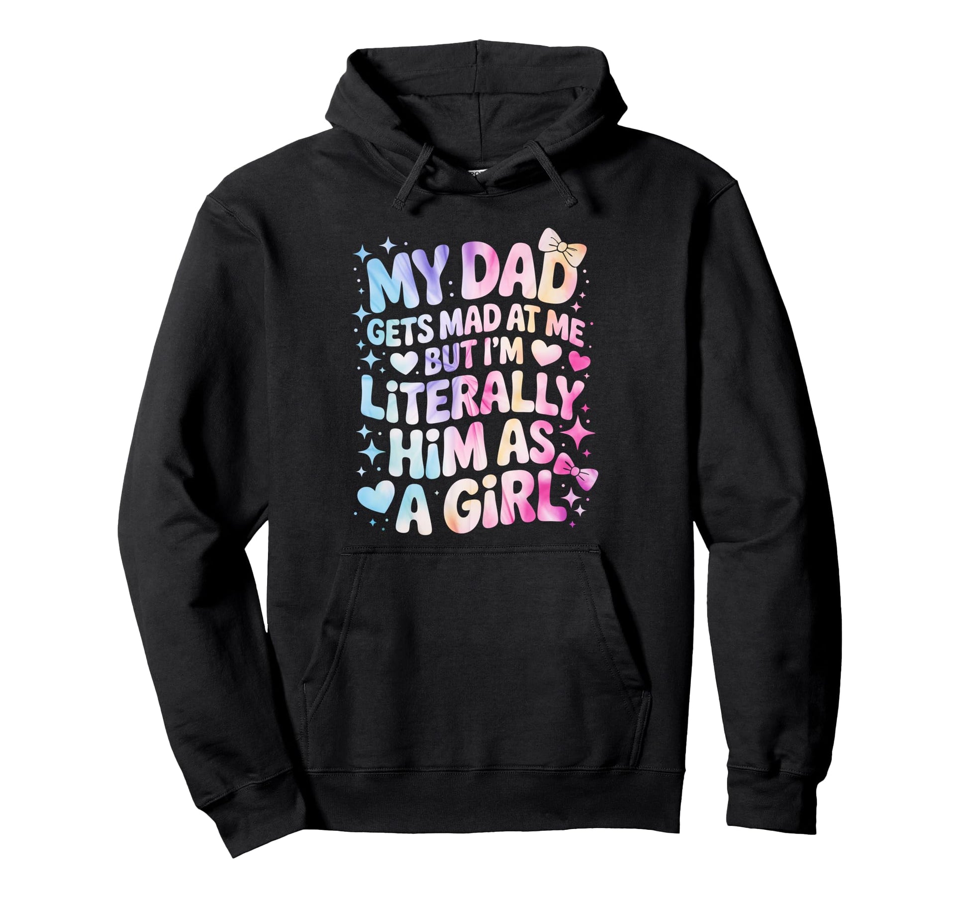 My Dad Gets Mad Me But Im Literally Him Hoodie - Novelty Apparel Men Women - T-Shirt, Sweatshirt, Hoodie