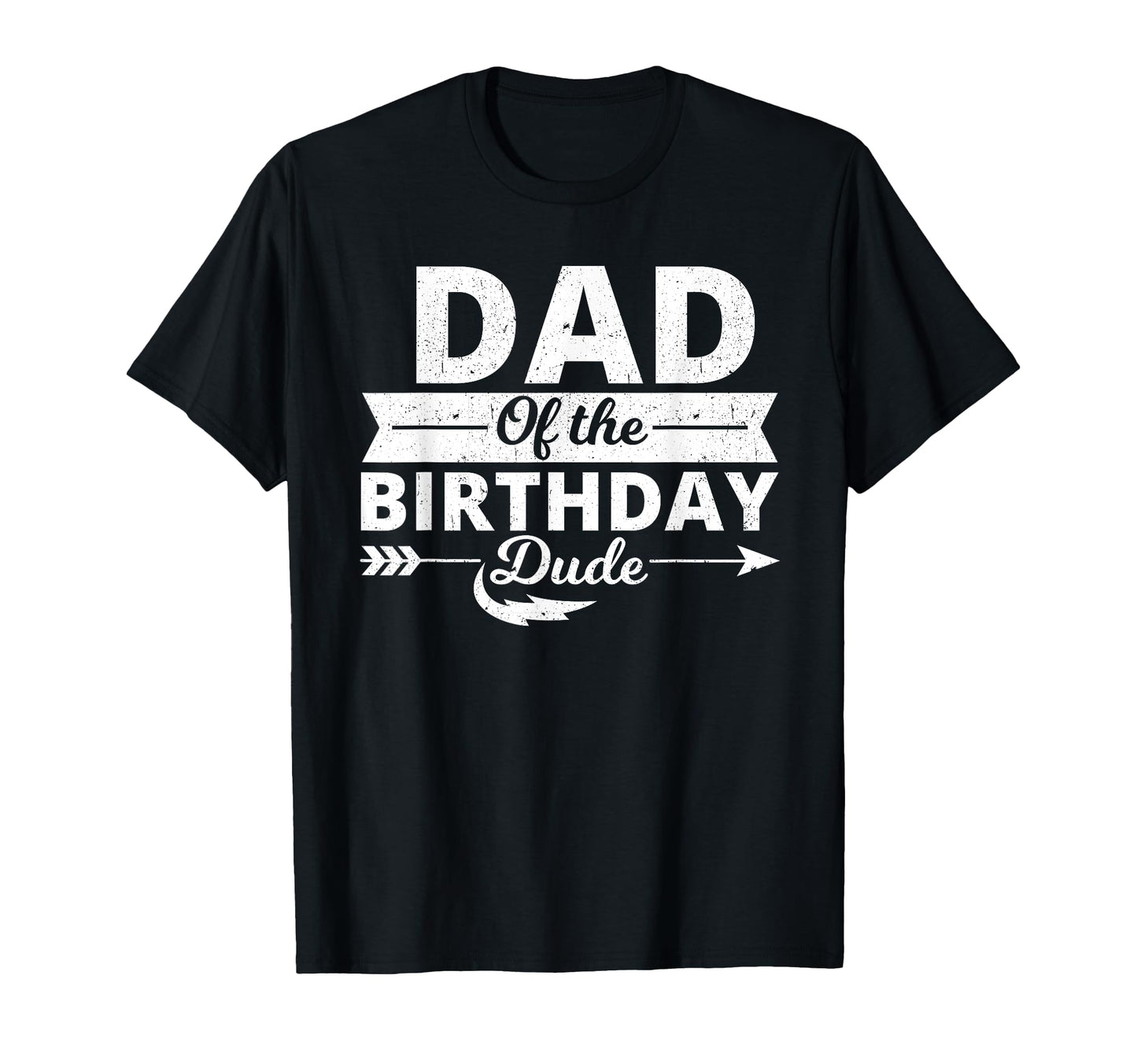 Dad Birthday Dude Party B Day Proud T-Shirt - Graphic Print Men Women - T-Shirt, Sweatshirt, Hoodie