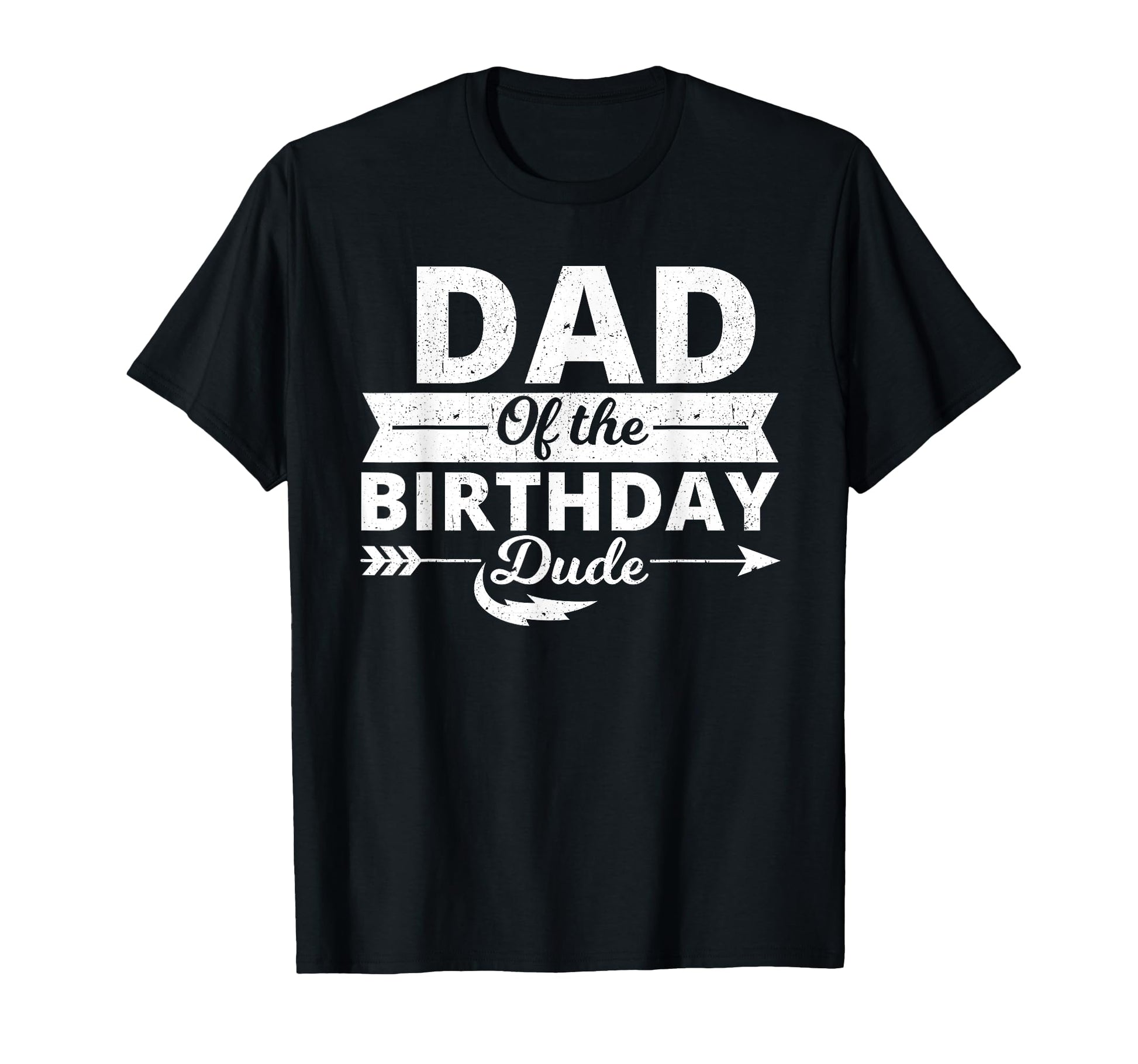 Dad Birthday Dude Party B Day Proud T-Shirt - Graphic Print Men Women - T-Shirt, Sweatshirt, Hoodie