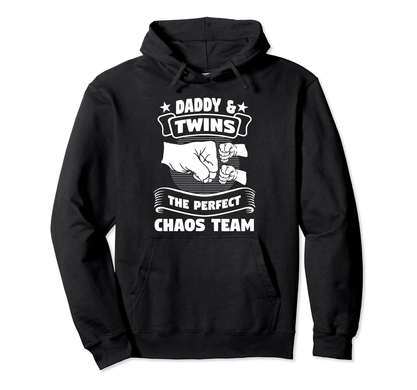 Daddy Twins Chaos Team Dad Hoodie - Novelty Apparel Unisex - T-Shirt, Sweatshirt, Hoodie