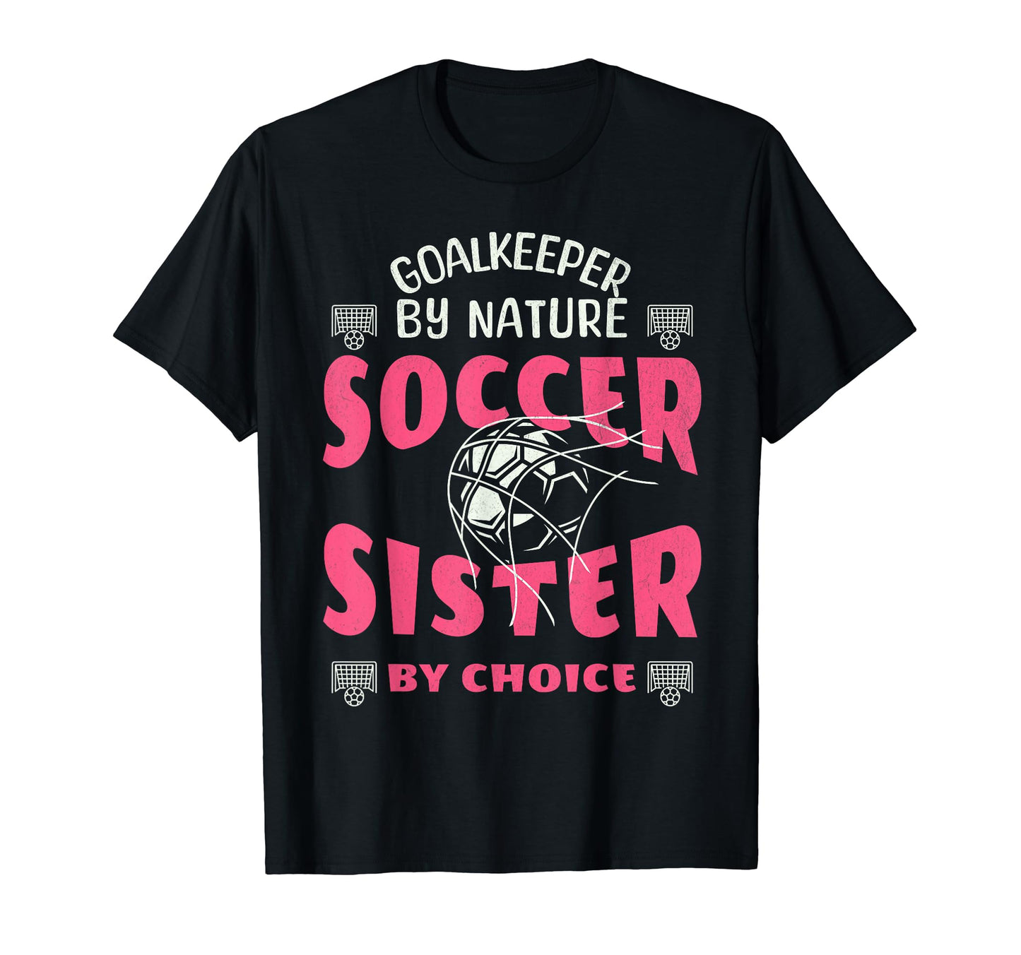 Goalkeeper Nature Soccer Sister Funny T-Shirt - Custom Art Print Men Women - T-Shirt, Sweatshirt, Hoodie