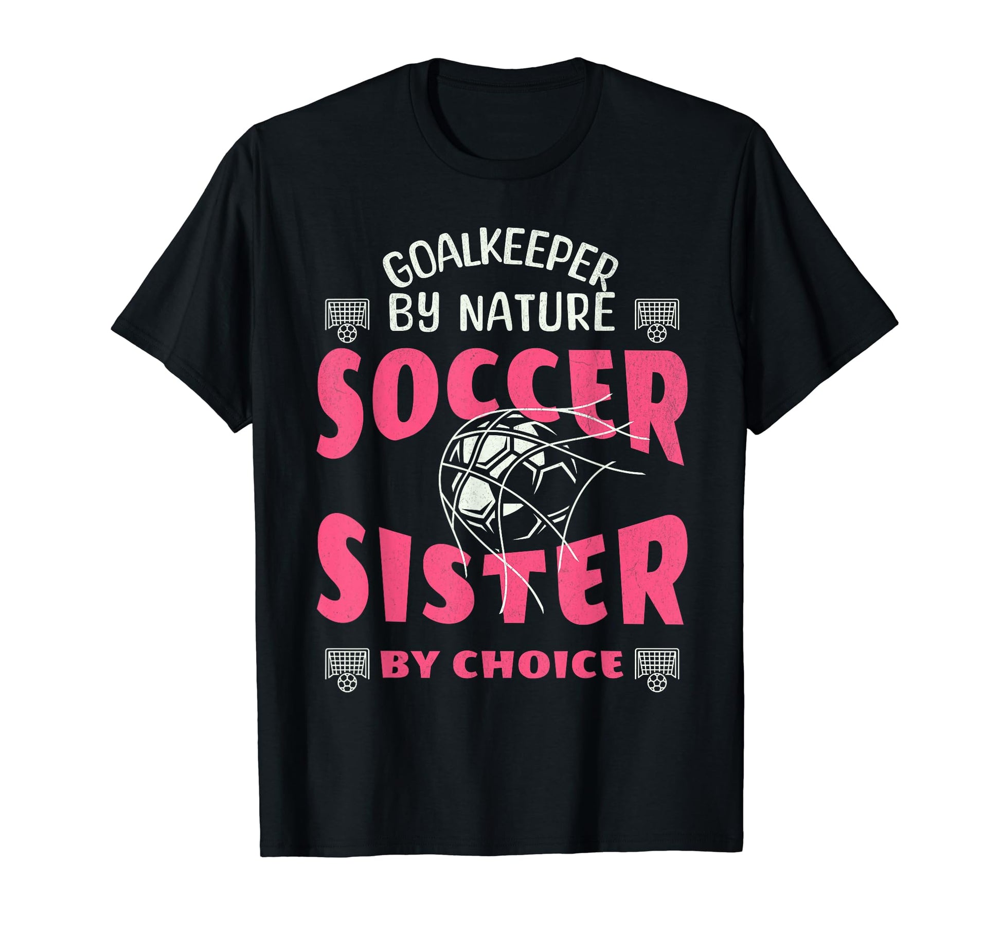 Goalkeeper Nature Soccer Sister Funny T-Shirt - Custom Art Print Men Women - T-Shirt, Sweatshirt, Hoodie
