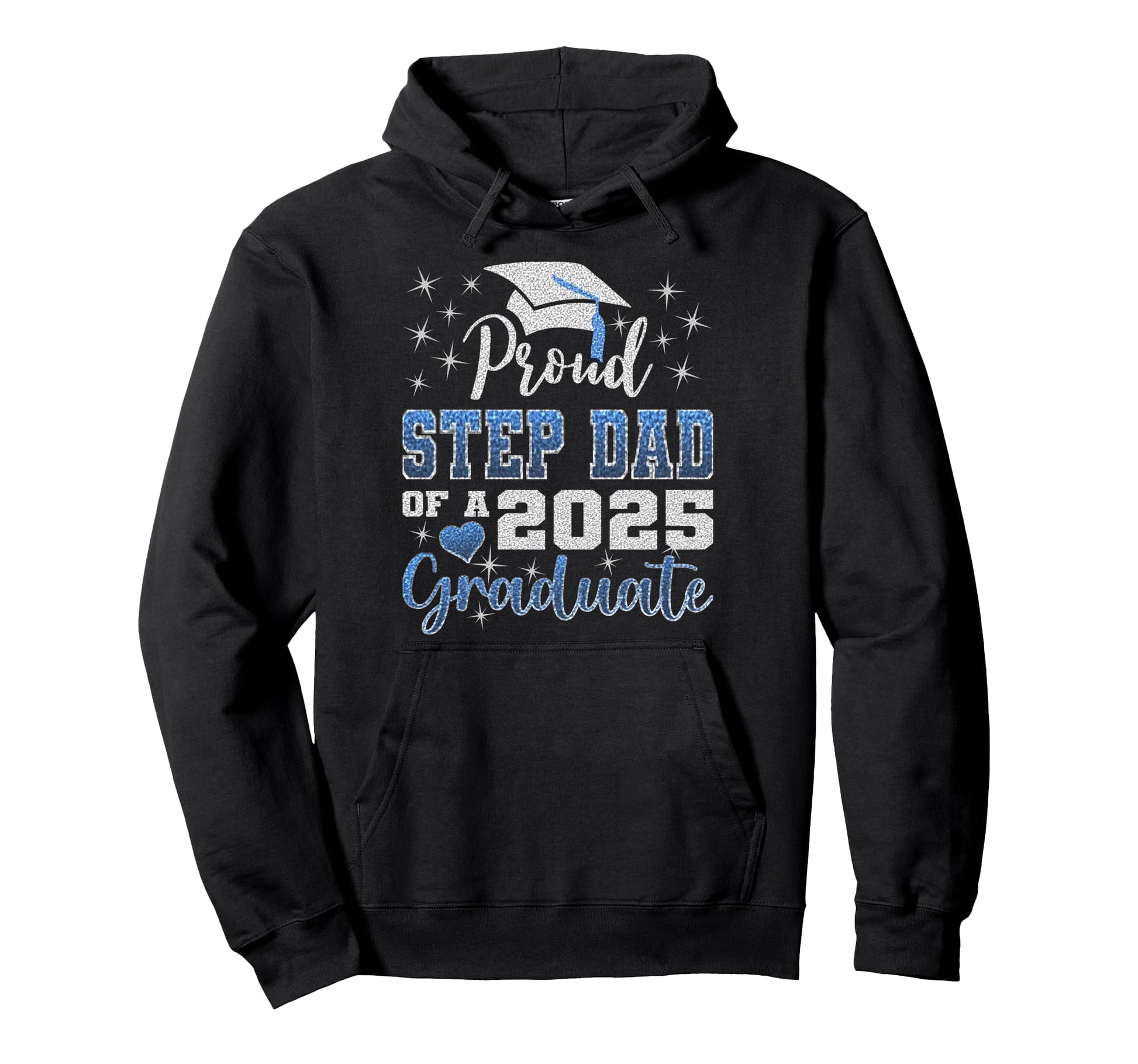 Super Proud Step Dad 2025 Graduate Hoodie - Streetwear Style Men Women - T-Shirt, Sweatshirt, Hoodie