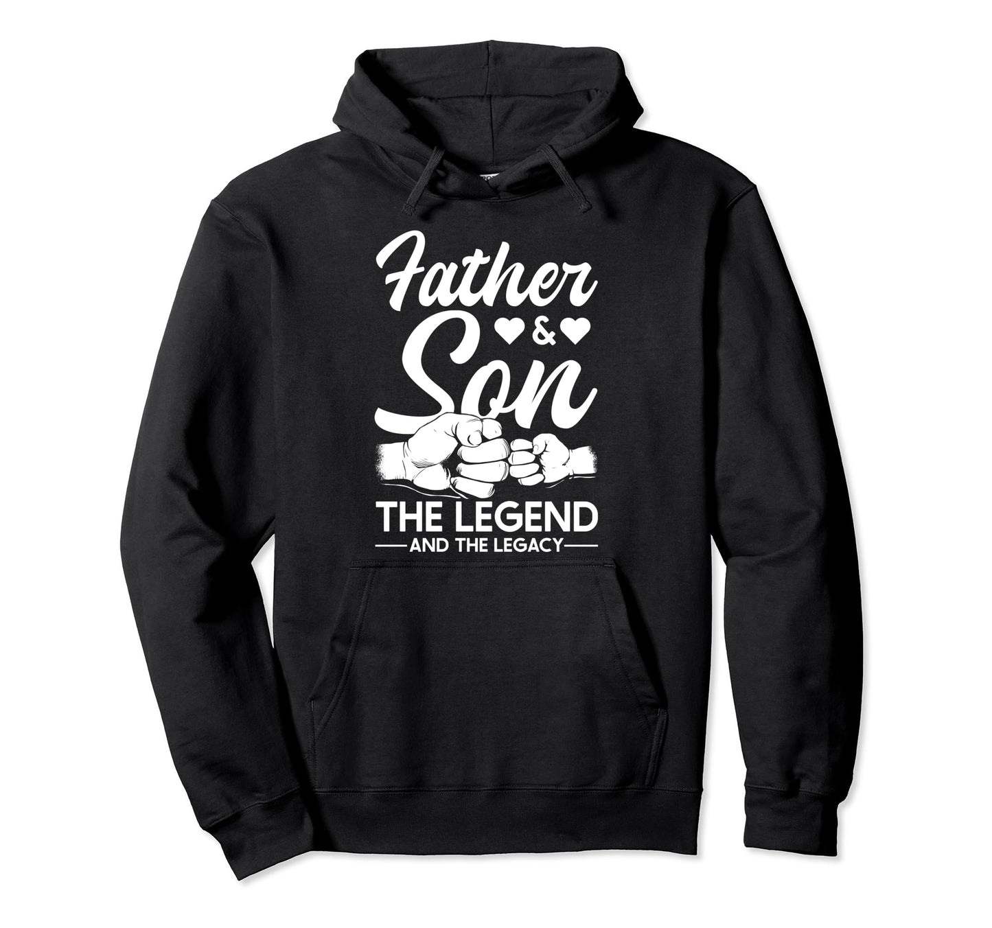 Father And Son Legend And Legacy Hoodie - Casual Everyday Wear Men Women - T-Shirt, Sweatshirt, Hoodie