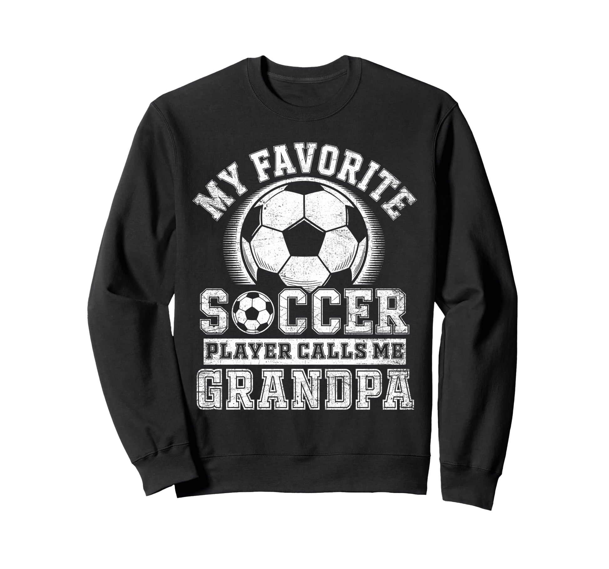 Funny My Favorite Soccer Player Sweatshirt - Fun Novelty Design Men Women - T-Shirt, Sweatshirt, Hoodie