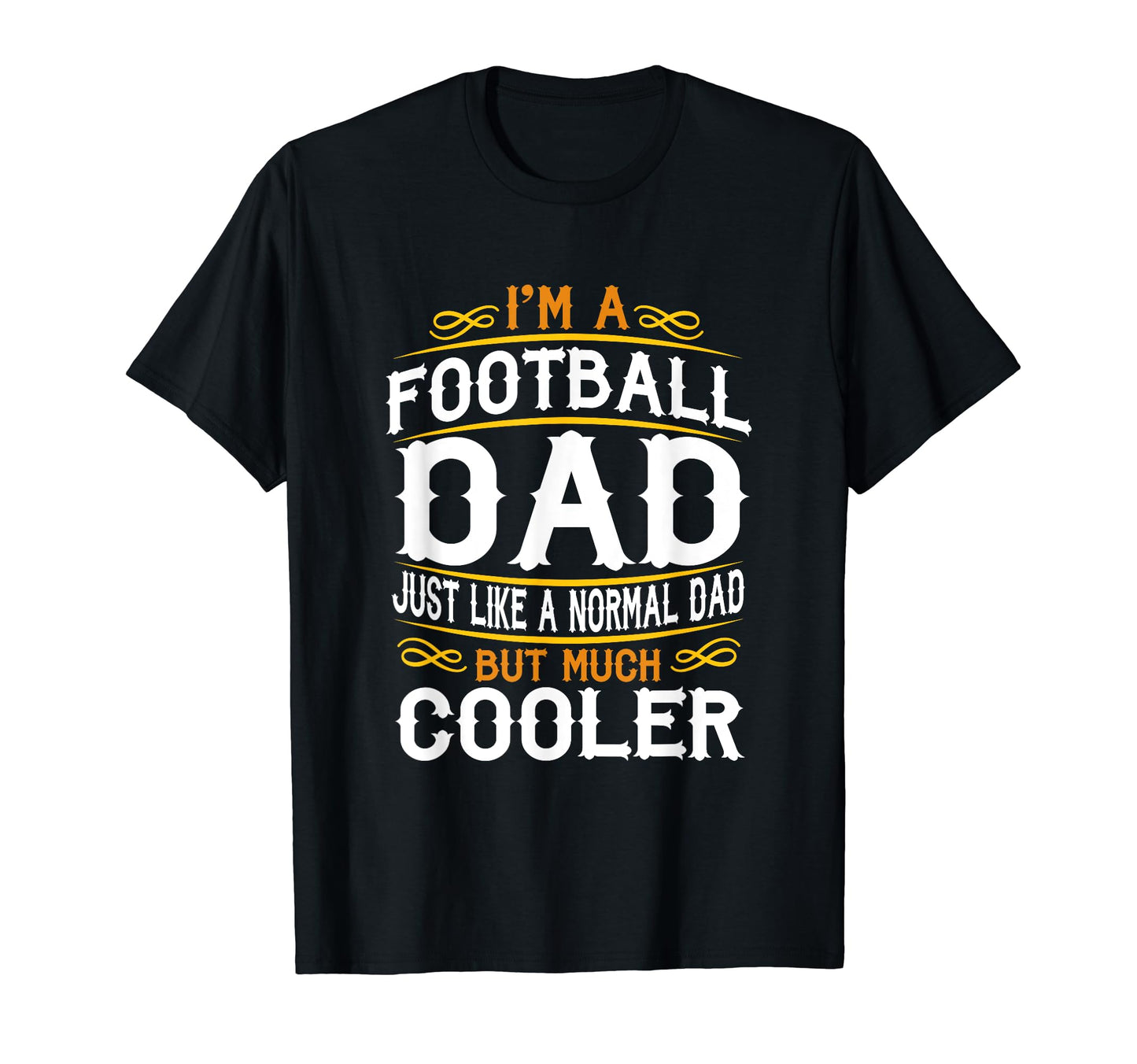 Football Dad Im Dad T Shirts F519 T-Shirt - Streetwear Style Unisex - T-Shirt, Sweatshirt, Hoodie