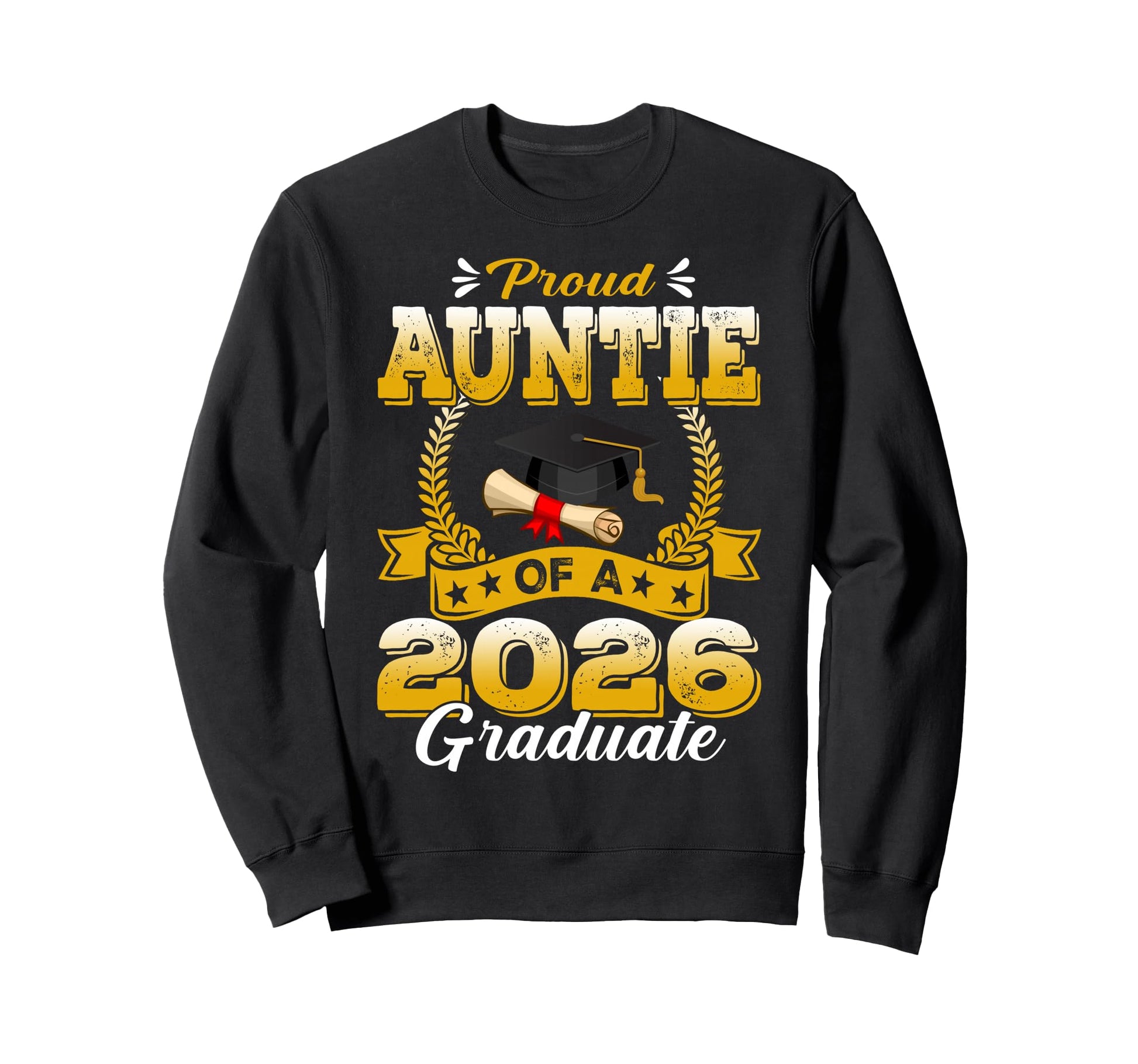 Proud Auntie 2026 Graduate Senior Sweatshirt - Novelty Apparel for Adults - T-Shirt, Sweatshirt, Hoodie