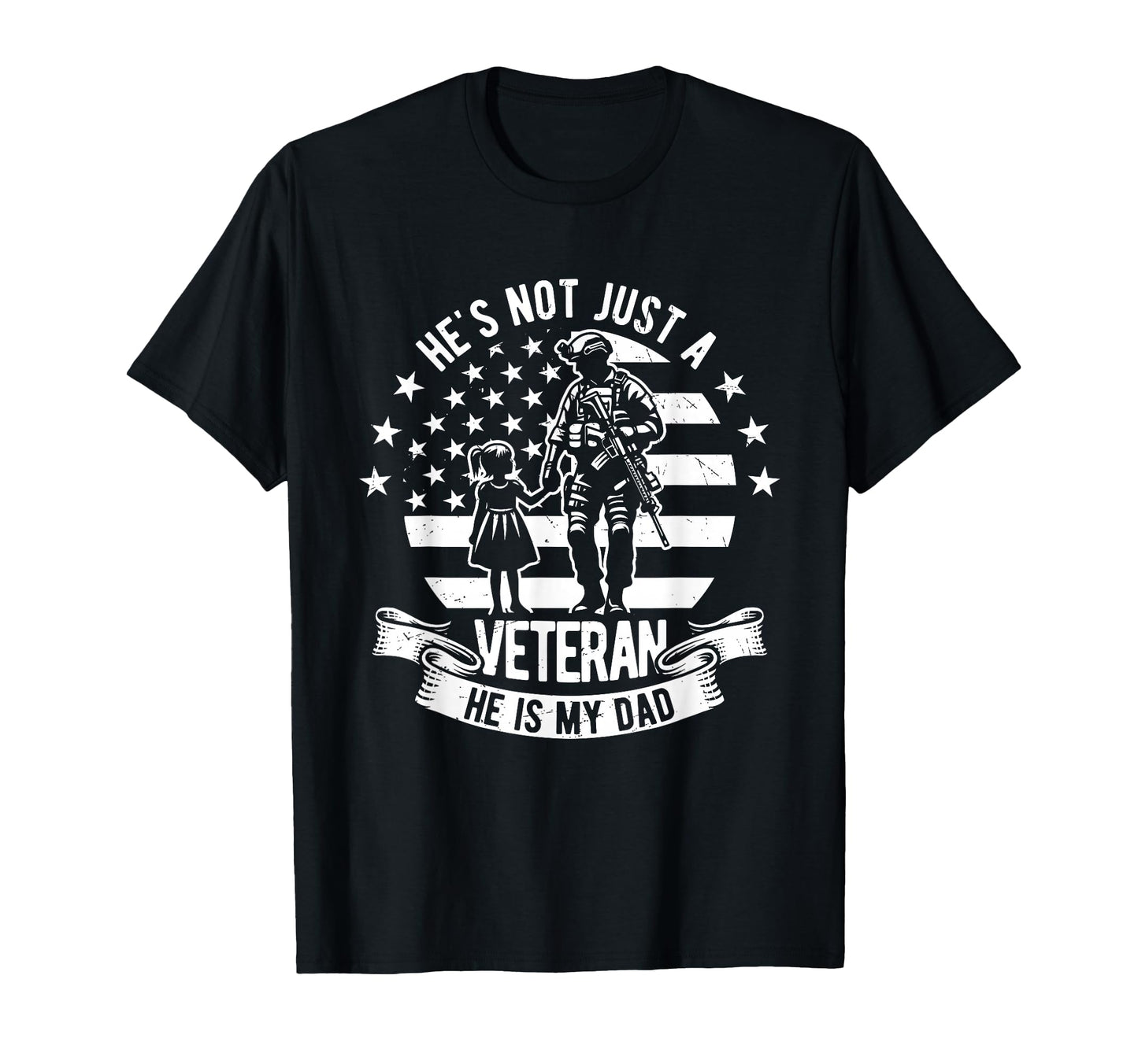 Hes Not Just Veteran He Is My Dad T-Shirt - Unique Graphic for Adults - T-Shirt, Sweatshirt, Hoodie
