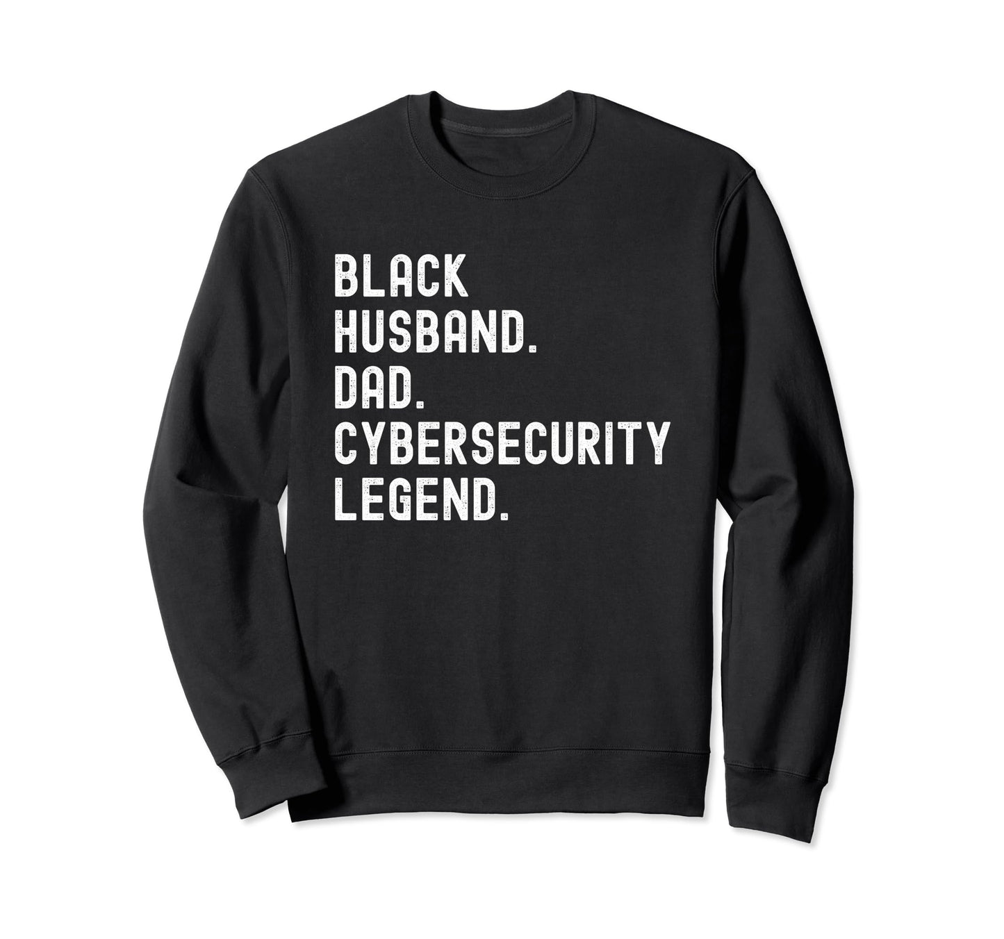 Husband Dad Cybersecurity Shirts Black T-Shirt - Trendy Graphic Men Women - T-Shirt, Sweatshirt, Hoodie